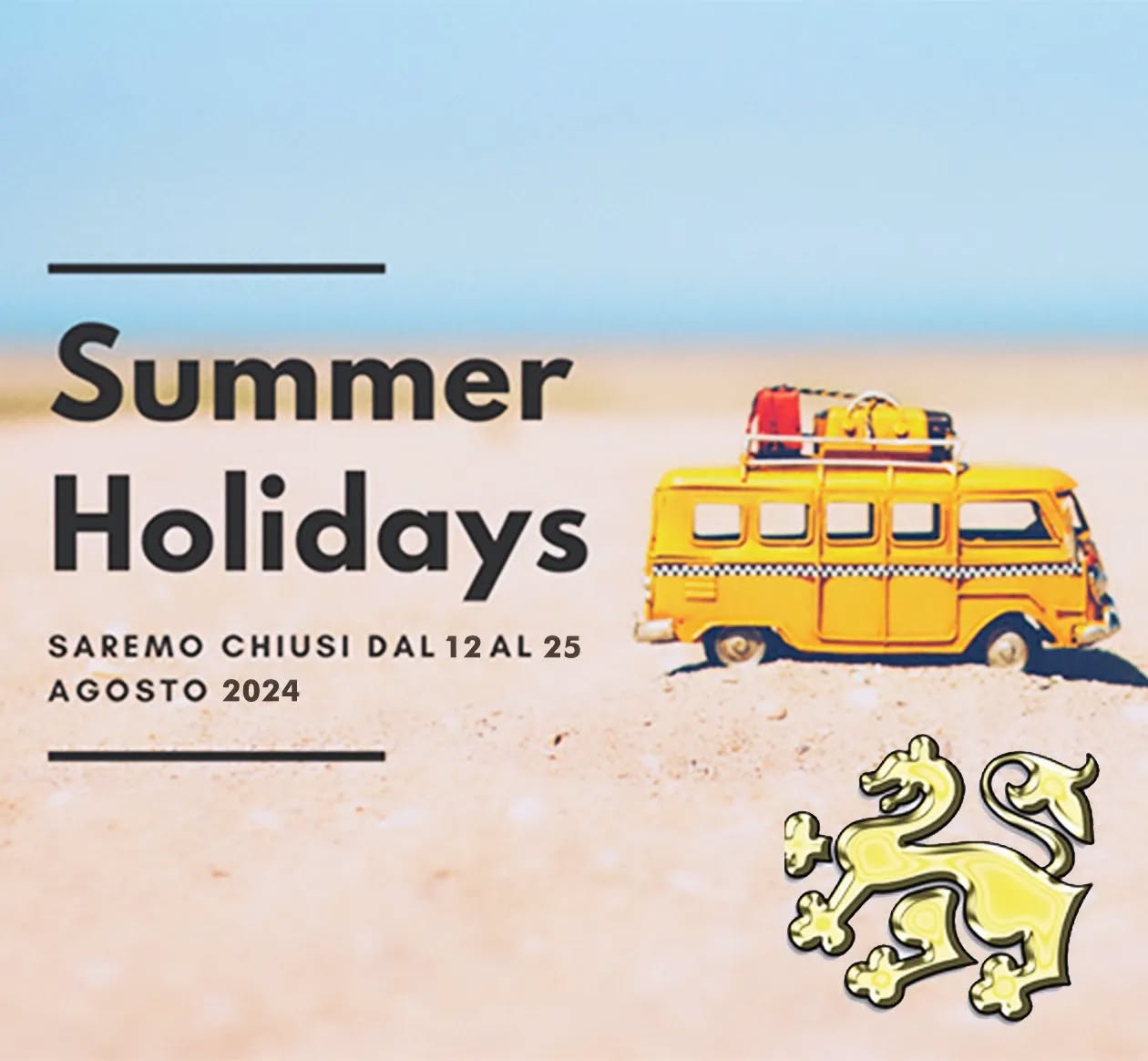 Saremo chiusi dal 12 al 25 Agosto 2024 riprenderemo Lunedì 26 dalle 15:00 alle 19.00 buone vacanze a tutti