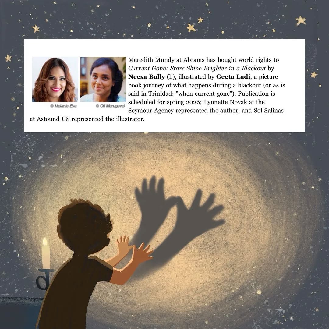 *Repost* @geetaladi_illustrations
🌟 New Book Announcement! 🌟
So thrilled to share this news that I will be working on, CURRENT GONE: Stars Shine Brighter in a Blackout, ✨beautifully written by @neesabally and to be published by @abramskids !!
This special book will take readers on a lyrical journey of what happens during a blackout ( or as is said in Trinidad: “when current gone”), from disappointment to joy and appreciation!!! I can’t thank enough to my super agent @solsticeillo at @astoundusagency and the team at Abrams for trusting me with this beautiful subject!!
Coming out Spring 2026!!
#diversebooksforkids #picturebooks #kidlit #geetaladi #illustrator #childrensbooks #childrensbookillustration #bookannouncement #kidlitart #childrensbookillustration #bookstagram #kidsbookstagram #diversereads