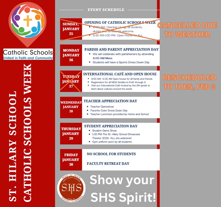 Please join us in celebrating Catholic Schools Week! Note that the Opening Mass and Open House on Sunday, Jan 25 have been cancelled due to impending storm. The Open House & International Cafe scheduled have been rescheduled to Tuesday, February 3. Stay tuned to St Hilary social media for any other storm updates.