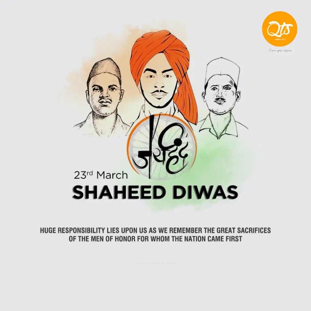 On this Shaheed Diwas, let's remember and pay tribute to the brave souls who sacrificed their lives for our freedom. Their courage and sacrifice will always inspire us to uphold the values of democracy and unity. #ShaheedDiwas #India #FreedomFighters #qts