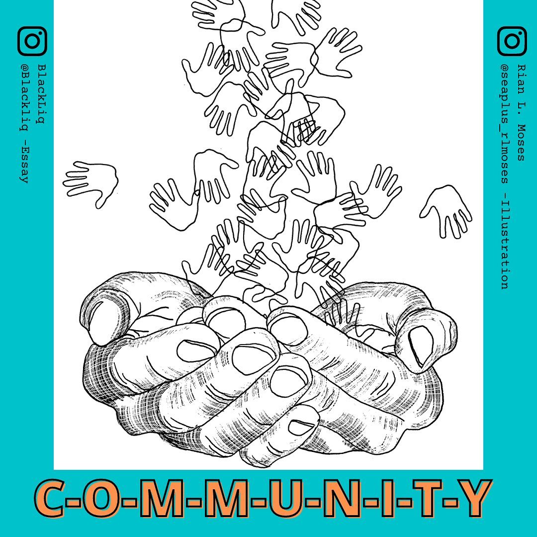 What is community? Check out this excerpt from @blackliq and finish reading his essay on our blog.
C-O-M-M-U-N-I-T-Y By BlackLiq
“One of the most overused words is “Community.” So much that a community itself becomes overused. I used to roll my eyes everytime someone would say “Your community could really use you Black.” There was a time where I felt I wasn’t part of Richmond’s community, though I worked so hard to make Richmond part of everything I do. I was “Drawing crowds. Building a crowd of Hip Hop artists. Activists. Entrepreneurs. Movers and shakers. People who didn’t feel accepted. People like me.” That’s the thing about being a MC though, you move crowds. “
Illustration by @seaplus_rlmoses
.
.
.
#rvacommunity #rva #richmondnow
#richmondva #blackliq #rvahiphop