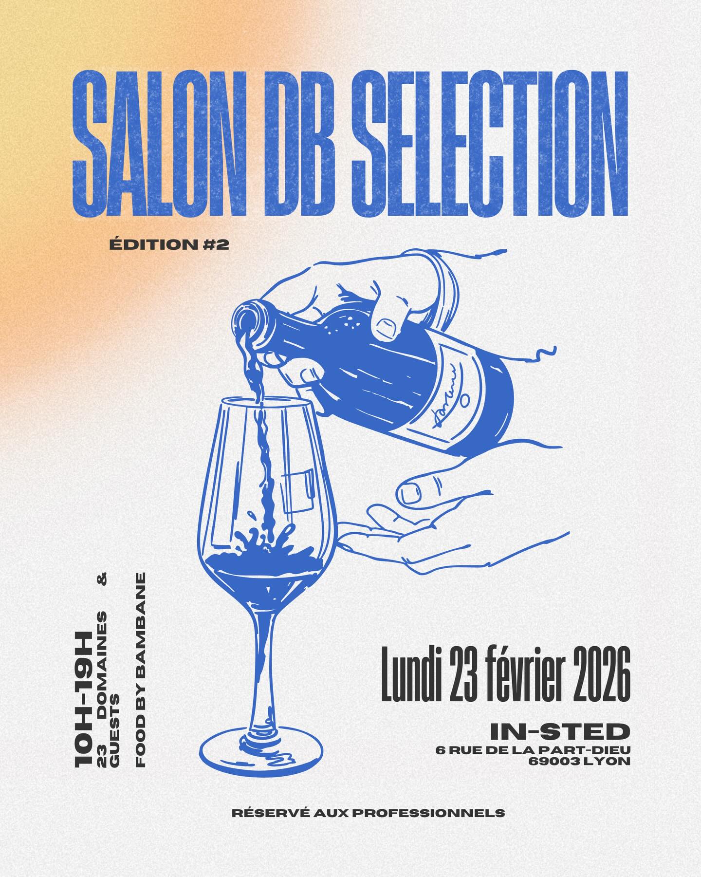 đšSALON DB SELECTION #2âĄïž
Le Salon DB Selection revient pour une 2e Ă©dition le Lundi 23 fĂ©vrier 2026 de 10h Ă 19h Ă @instedlyon đ„đ„ł
Cette annĂ©e encore, les vigneron.ne.s partenaires de DB Selection seront rassemblĂ©.e.s Ă Lyon pour vous faire dĂ©couvrir leur travail et cuvĂ©es đđ·
La food sera assurĂ©e par @bistrot_bambane đ€đ„
Ami.e.s restaurateurs, cavistes, bars Ă vin, traiteurs, Ă©piceries et autres pro, venez les (re)rencontrer et partager une belle journĂ©e avec nousđ€
đSalon exclusivement rĂ©servĂ© aux professionnelsđ
En résumé
đ·Â Salon DB Selection
đ
 Lundi 23 février 2026
đ 10h Ă 19h
đ INSTED, 6 Rue de la Part-Dieu, Lyon 3e
HĂąte de partager cette journĂ©e avec vous !! đâïž
Les domaines prĂ©sentsđ
@domainealary @domainelessibu @la_durbane @domainevendome @lesaccoles @domainedeprapin @domainemontrose @chateau_des_adouzes @chateaulanegly @clotdeloum @domainebalansa @quentin.gaetan.morel @cosima.bassouls @domainemathias @vinsfredleprince @les.hautes.noelles @champagnejeaunauxrobin @champagnerichardroyer @mittnachtfreres @domainedelagarreliere
Comme on aime les copains, 6 marques amies seront lĂ đ
@celsiusroasters @les_terrines_de_pierre @mesboissons @lacanutelyonnaise @criqu3ts @distillerie_lachanenche