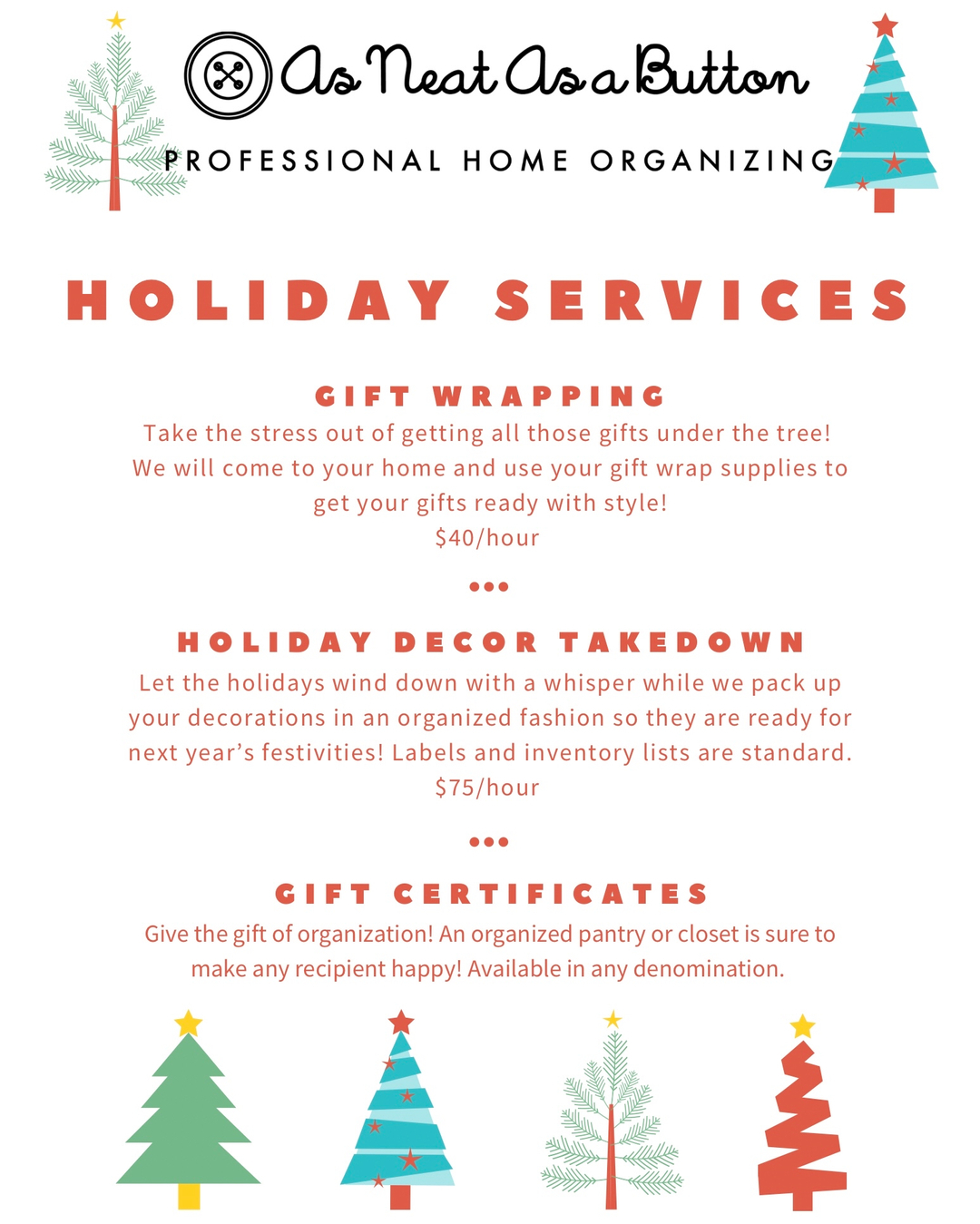 As Neat As a Button is pleased to offer three special services this holiday season.
•Gift Wrapping - We will come to your house and wrap your gifts with precision and style! All you do is provide the supplies and the to/from and we can check this off your holiday prep list. 🎁
•Holiday Decor Takedown - Schedule your date now to have your indoor holiday decorations taken down and stored away for next year. We will carefully remove all holiday decor and place it in your bins in an organized fashion. Each bin will be labeled and an inventory list will be provided to you to make decorating next year a breeze! 🎄
•Gift Certificates - This isn’t necessarily a holiday-season only offering, but one that is especially popular. Give the gift of organization to your loved ones that have everything but an organized pantry! Gift certificates can come in any denomination you’d like—pay for a session or a set number of hours. 💝
Is there anything we’re missing that would help you out this season? Let us know—we pride ourselves on being flexible to our client’s needs. We’d love to connect in this busy season!
.
.
.
#organized #organization #homeorganization #professionalorganizing #professionalorganization #homeorganizer #organizedhome #organizedlife #organizeyourlife #declutter #clearspaceclearmind #innerpeace #holidayorganization #giftwrapping #holidayorganizing