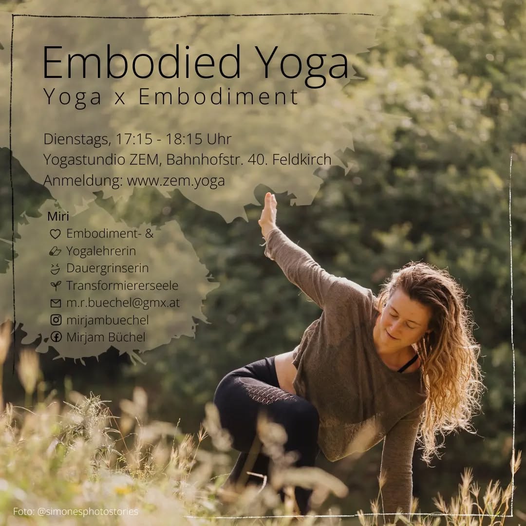 Beim “EMBODIED YOGA” integriere ich Embodimentansätze und -übungen ins Yoga. Es geht darum, tatsächlich mit der Aufmerksamkeit im Körper und im Jetzt zu sein, um wahrzunehmen, was gerade da ist (Schritt 1), das durch intuitive Bewegung auszudrücken und gegebenenfalls anzupassen (Schritt 2). Dadurch wird den Praktizierenden ihre Eigenverantwortung und Selbstwirksamkeit zurückgegeben, indem sie nicht (mehr) nur “blindlings” Anweisungen nachkommen.
Man kennt mich als Miri, die sich intensiv und kreativ mit vielen Aspekten des Lebens beschäftigt. Diese Vielfalt ist auch in MEINEN STUNDEN anzutreffen. Neben Input zu den “drei Gehirnen” nach Embodiment - Wissenschaft, aus der Yoga - Philosophie, der Persönlichkeitsentwicklung, dem Fitnesstraining und meinen ganz persönlichen Lebenserfahrungen findest du in “Embodied Yoga” - Stunden klassische und kreativ ausgelegte Yoga - Asanas verbunden mit einer achtsamen Atmung und meist dynamischen Meditationen.
Ein wahres Bewegungs.erLEBnis :)