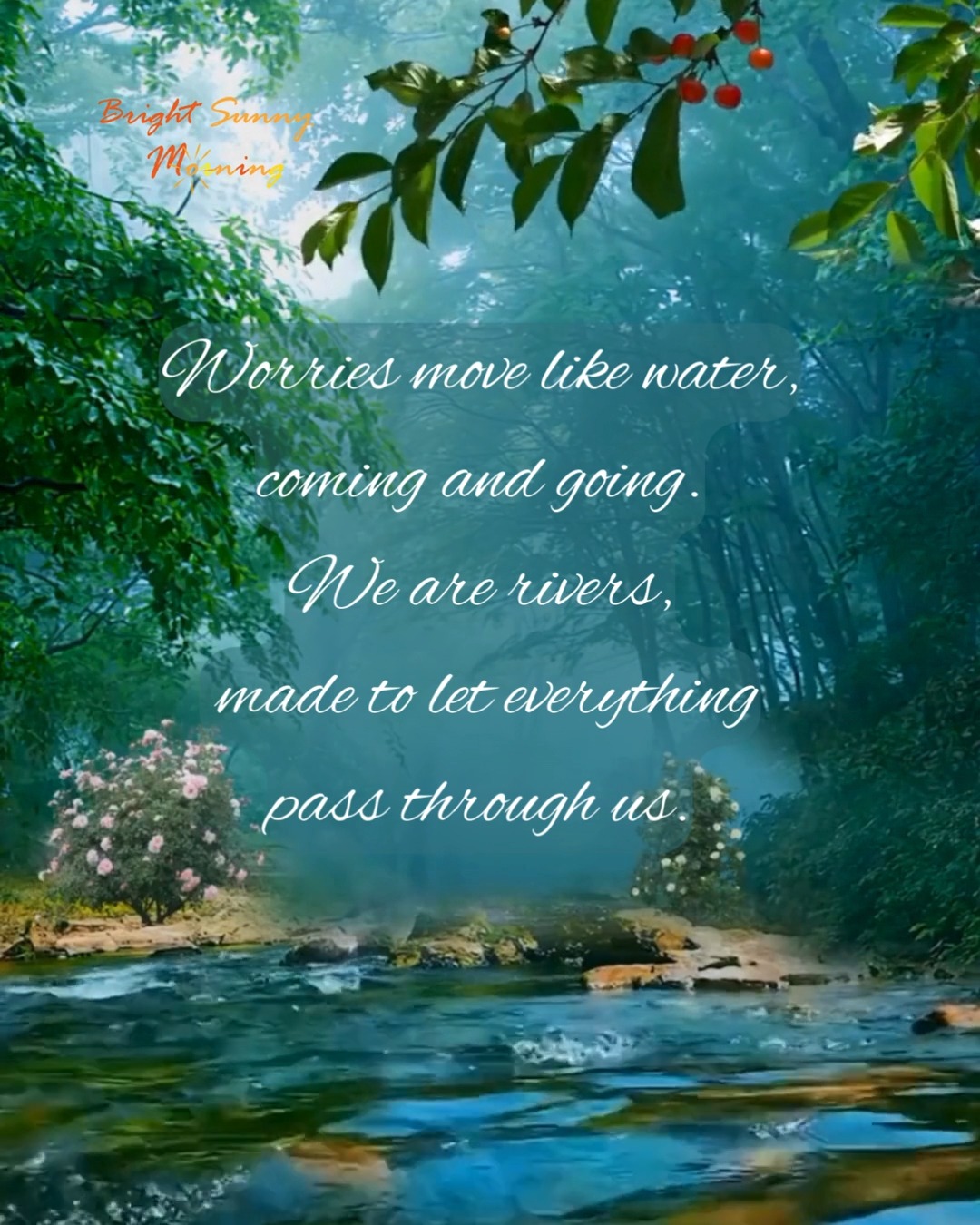 Worries move like water, coming and going.
We are rivers, made to let everything pass through us.
#innerflow #lettinggo #emotionalwisdom #mindsetshift #quietwisdom