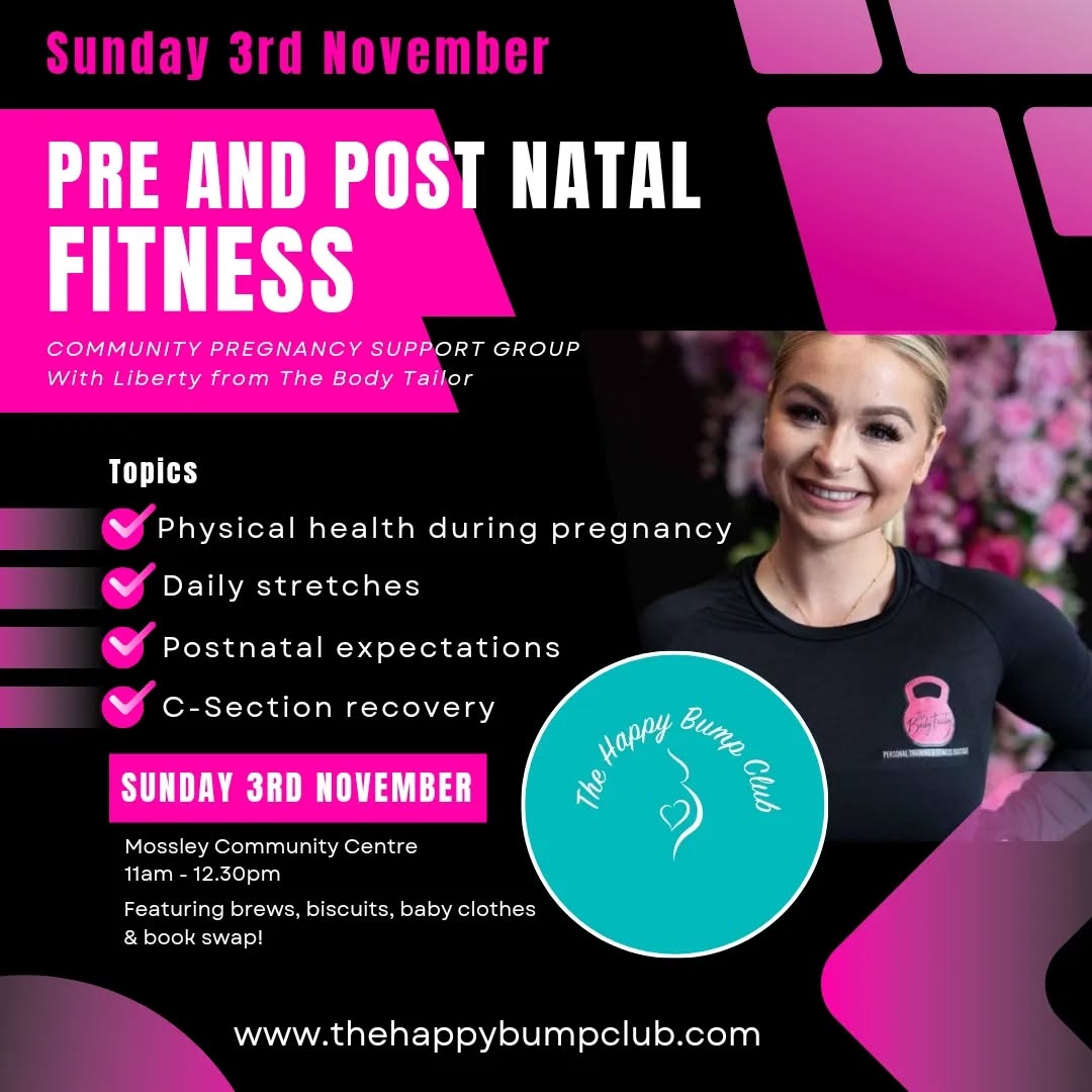 Happy Tuesday folks!
We are delighted that our next bump club will welcome Liberty, from 'The Body Tailor' @thebodytailorfitnessboutique female-only gym, who specialises in pre and post natal fitness.
Libby will join us to talk about your physical health during pregnancy, some daily stretch positions, realistic post natal expecting and c-section recovery.
She is passionate about guiding women through their pregnancy and post natally once baby is here, in a safe and friendly environment.
We can't wait for this session! As always its FREE!
🏫 Mossley Community Centre
📅 Sunday 3rd November
🕑 11.30am - 12.30pm
Book your place through our website www.thehappybumpclub.com or via eventbrite
https://www.eventbrite.co.uk/e/the-happy-bump-club-39-tickets-1048234777437
We will have the usual:
🗣 plenty of time to chat
☕️ brews
🍪 biscuits
👗 baby clothes
📚 book swap
Emma x