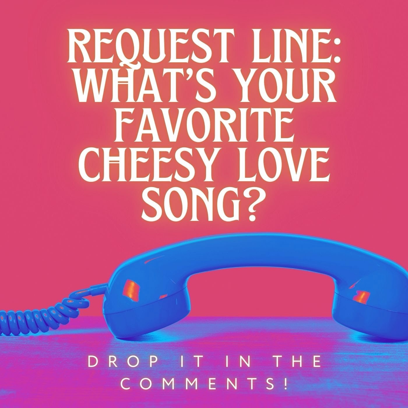 Do you like the power ballads or the soft singer-songwriter vibe? Let us know your requests for our "ALL CHEESE" love song set on Feb 15!