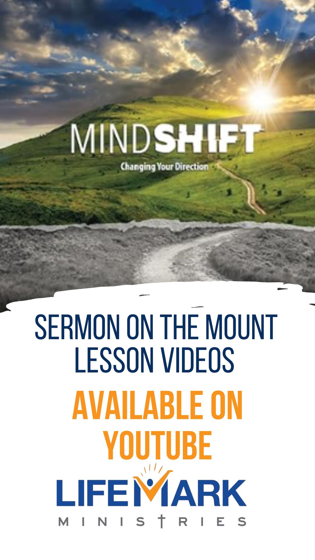 What if changing your mind could change your life? Explore the Sermon on the Mount with MindShift: Changing Your Direction—free video lessons on YouTube + comprehensive study guide available at lifemarkministries.org.