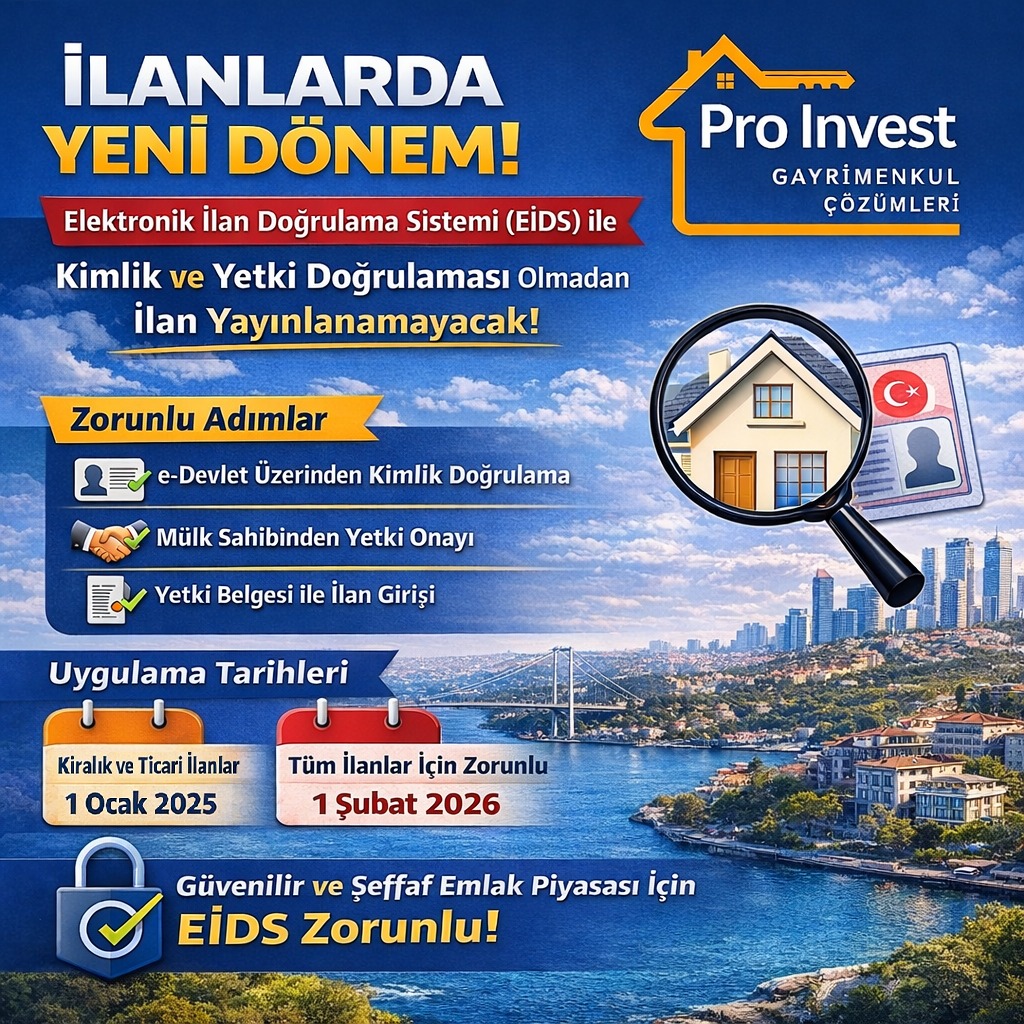 Elektronik İlan Doğrulama Sistemi (EİDS) ile artık ilanlar,
kimlik ve yetki doğrulamasından geçmeden yayımlanamayacak.
🎯 Amaç;
• Sahte ilanları engellemek
• Fiyat manipülasyonunu önlemek
• Sektörde güvenilir bir ilan ortamı oluşturmak
📌 Zorunlu Adımlar
✔️ e-Devlet üzerinden kimlik doğrulama
✔️ Mülk sahibinden emlakçıya yetki onayı
✔️ Yetki belgesi ile ilan girişi
🗓 Uygulama Tarihleri
🔹 Kiralık ve ticari ilanlar: 01 Ocak 2025’ten itibaren zaten faaldi.
🔹 Diğer Tüm ilanlar için zorunlu: 01 Şubat 2026 den itibaren
✨ Emlakta güven, şeffaflık ve doğruluk için artık EİDS Zorunlu.
#emlak #gayrimenkul #kiralık #satılık #yetki #proinvest #türkiye