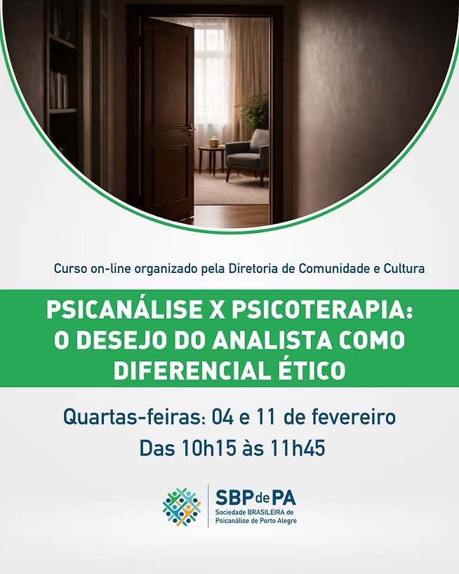 Curso de férias: Psicanálise X Psicoterapia: O Desejo do Analista como Diferencial Ético
Nos dias 4 e 11 de fevereiro, das 10h15 às 11h45, a Sociedade Brasileira de Psicanálise de Porto Alegre realiza a atividade científica “Psicanálise x Psicoterapia: O Desejo do Analista como Diferencial Ético”, em formato on-line. A atividade integra a programação da instituição por meio da Diretoria de Comunidade e Cultura, sob coordenação de Susana Salete R. Chinazzo.
Em um cenário marcado pela multiplicação de ofertas terapêuticas, o evento propõe esclarecer a especificidade da prática psicanalítica, frequentemente confundida com abordagens de acolhimento ou aconselhamento. A psicanálise exige uma posição singular de escuta, orientada não pela busca de cura idealizada, mas pela emergência da verdade do sujeito.
A atividade destaca que uma análise não visa a adaptação à realidade nem o simples alívio de sintomas, mas a responsabilização pelo desejo. Nesse sentido, reafirma-se que a formação do analista não se reduz ao acúmulo de saber teórico, implicando uma transformação ética capaz de sustentar o “não-saber” próprio da prática analítica.
O encontro abordará as fronteiras entre Psicanálise e Psicoterapia a partir dos fundamentos da técnica freudiana e da subversão lacaniana, discutindo os deslocamentos que ocorrem quando o analista cede à demanda do paciente por meio de sugestão, apoio ou pedagogia.
A atividade será ministrada por Júlio Sperb, psicanalista, Membro Associado da SBPdePA e da IPA, e é destinada ao público interno e externo, incluindo profissionais de outras áreas, reafirmando o compromisso da SBPdePA com a formação contínua, a troca de saberes, o diálogo interdisciplinar e o fortalecimento do pensamento psicanalítico.
Inscrições pelo site sbpdepa.org.br
Para mais informações, entre em contato com a SBPdePA: comunicacao@sbpdepa.org.br ou pelo WhatsApp (51)99251-0162