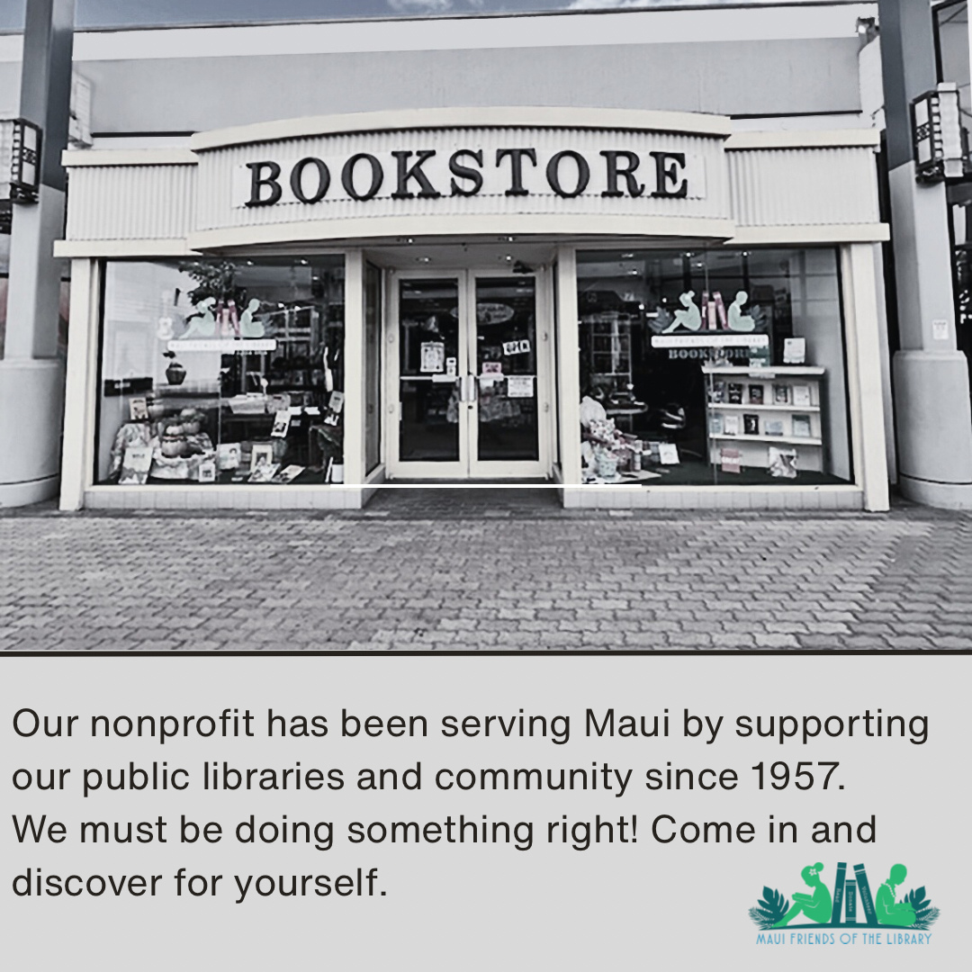 Stop by any of our Maui Friends of the Library stores. You’ll find great books, audiobooks, DVDs, CDs, Manga, vinyls, and lots more! You’ll get a screaming deal, and help our libraries too…a win/win!
Locations:
Kihei at 95 E Lipoa
Kahului at Queen Ka’ahumanu Center
Pu’unene at East Camp 5 Rd
Please LIKE, SHARE, and FOLLOW us on Facebook and Instagram. Help us spread the word!
#MauiFriendsoftheLibrary #MFOL #MauiBooks #MauiBookstore #UsedBooks #SupportLocalMaui #BookLovers #Mauinonprofit #Hawaiianbooks #anime #books #reading #read #MFOL #MauiFriendsoftheLibrary #manga #usedbooks #graphicnovels #Hawaiiana #Mauireads #Mauibooks #vinyls #audiobooks #DVDs #CDs