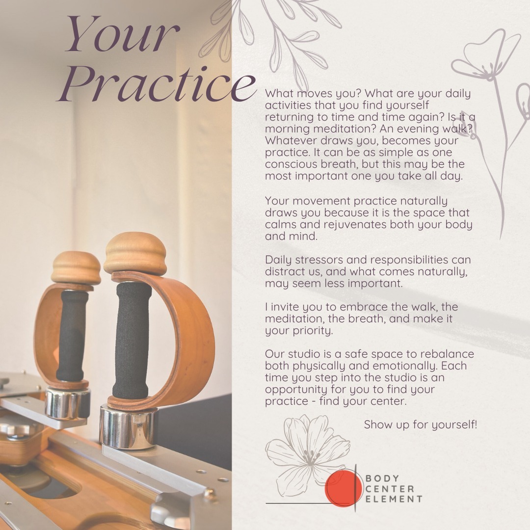 What moves you? What are your daily activities that you find yourself returning to time and time again? Is it a morning meditation? An evening walk? Whatever draws you, becomes your practice. It can be as simple as one conscious breath, but this may be the most important one you take all day.
Your movement practice naturally draws you because it is the space that calms and rejuvenates both your body and mind.
Daily stressors and responsibilities can distract us, and what comes naturally, may seem less important.
I invite you to embrace the walk, the meditation, the breath, and make it your priority.
Our studio is a safe space to rebalance both physically and emotionally. Each time you step into the studio is an opportunity for you to find your practice - find your center.
Show up for yourself!
#gyrotonic #pilates #pilatesinstructor #gyrotonicinstructor #pilatesstudio #gyrotonicstudio #moveyourbody