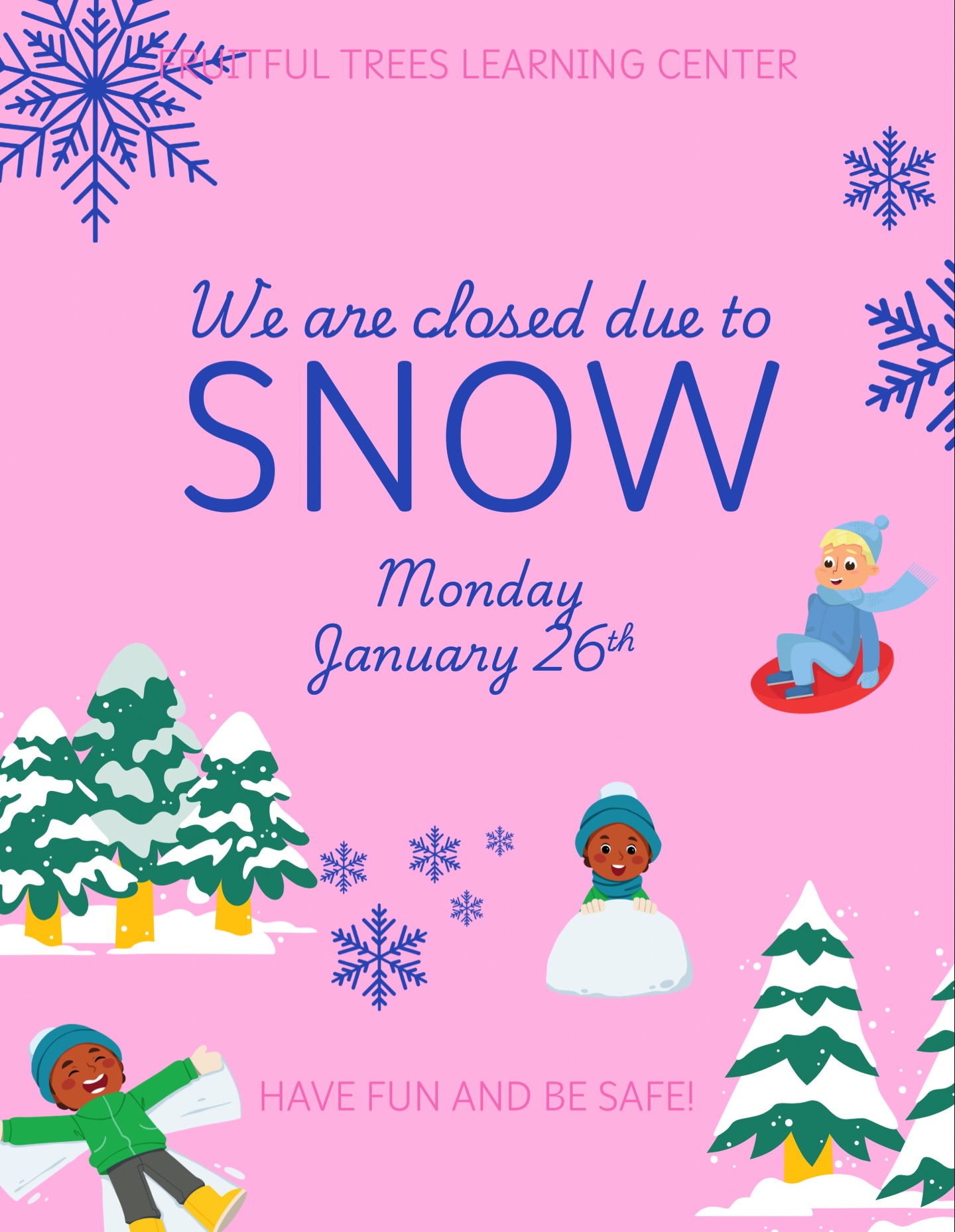 Weather Closure Notice ❄️
Due to the snowstorm, Fruitful Trees Learning Center will be closed on Monday, January 26th to ensure the safety of our families and staff.
Please stay safe, enjoy the snow, and let the children have some winter fun. We look forward to welcoming everyone back to school on Tuesday.
Thank you for your understanding.