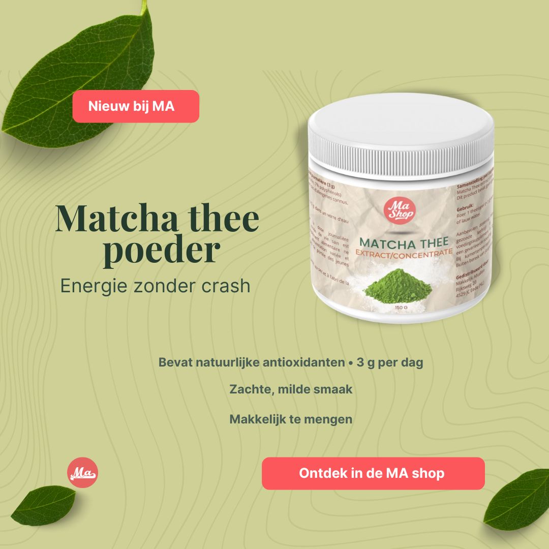 Energie zonder crash
Matcha geeft je een zachte, langdurige energieboost zonder de suikerdip die je van koffie of zoete snacks kent.
💚 Bevat natuurlijke antioxidanten
💚 Ondersteunt focus en vetverbranding
💚 Past in elke MA-levensstijl
Start je dag met een moment van rust — en ontdek hoe goed dat voelt.
👉 Bekijk Matcha in de MA Shop (link in bio)