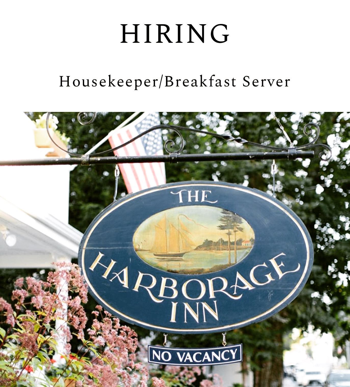 WE ARE HIRING Housekeeper/ Breakfast Server for 2021. season!
Contact us: 207 633 4640 or email job@harborageinn.com