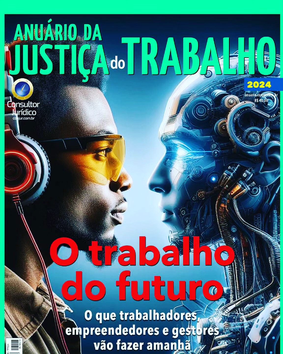 Anuário 2024 discute os futuros do trabalho e da Justiça do Trabalho.