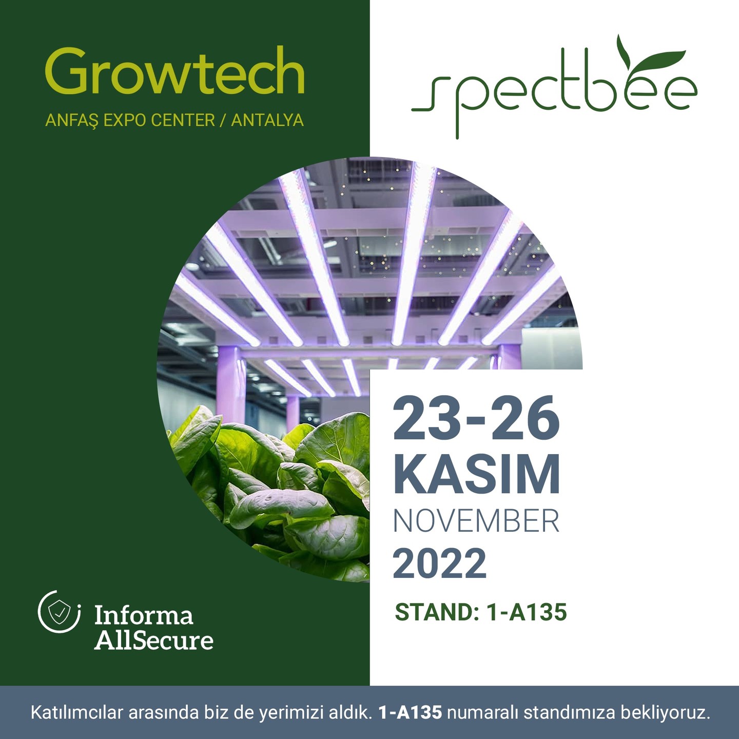 Sizleri de 23-26 Kasım 2022 tarihleri arasında Antalya'da düzenlenen ve bizim de katılım sağlayacağımız Dünyanın en önemli örtü altı tarım sektörü fuarı olan GROWTECH 2022'ye davet etmekten mutluluk duyarız. Stand: 1-A135
#Growtech #growtech2022 #agriculture #greenhouse #tarımdainovasyon #growlight #ledgrowlight #indoorfarm #hydroponicfarming #spectbee