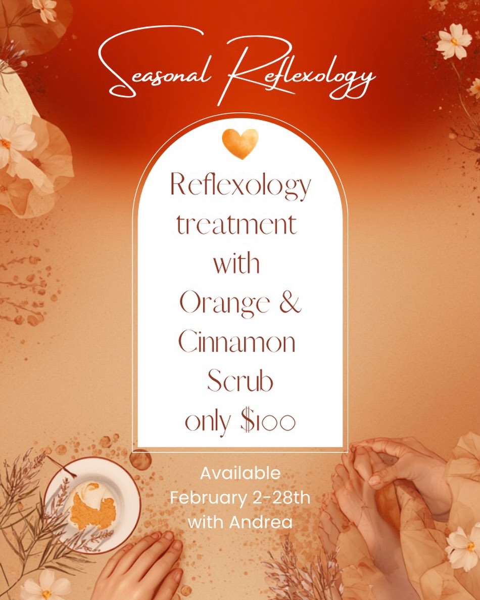 This deeply relaxing reflexology treatment helps release stress, calm the nervous system, improve circulation and restore the body’s natural balance. The warming orange and cinnamon scrub gently exfoliates, boosts blood flow, supports detoxification and leaves the feet soft and nourished, while the reflexology treatment stimulates energy pathways linked to the whole body, helping to ease tension, fatigue and headaches while promoting overall wellbeing and renewal.
Don’t miss out on this amazing seasonal special, available with Andrea from February 2-28th.
Your choice of either hand OR foot reflexology.
Only $100.
Book your appointment today! (519) 759-1311