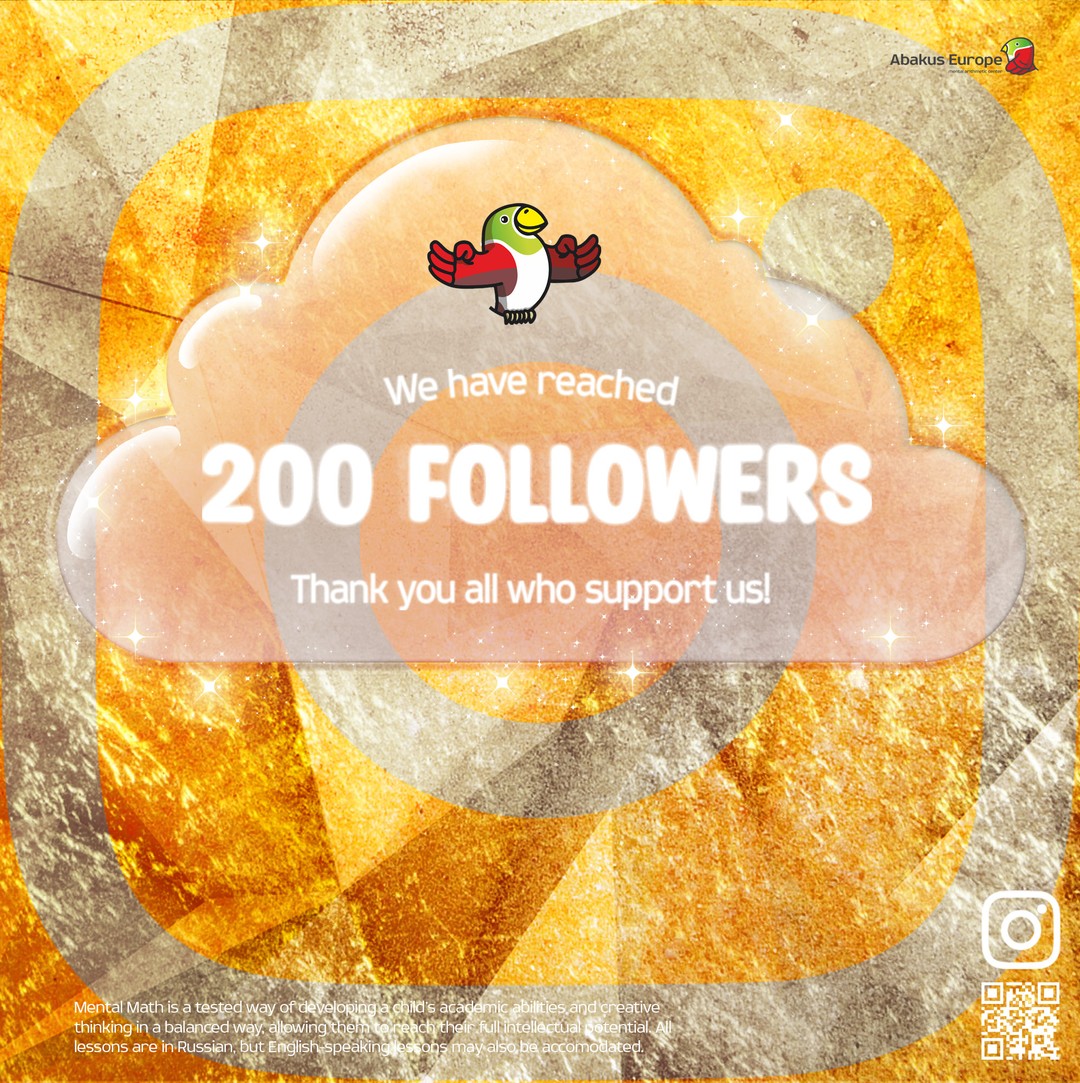 We have reached 200 followers on Instagram! Thank you to all who supported us and showed interest.
Please continue showing strong support for us and let's build a future worth living for, together.
#AbakusUK #Maths #AbakusEurope #Abacus
#Arithmetic #education #f4f
#followme #followforfollow #follow4follow
#teamfollowback #followbackteam #followall
#followalways #followback #me #love #likeforfollow
#follower #following #likeforfollowback #abakus #абакус