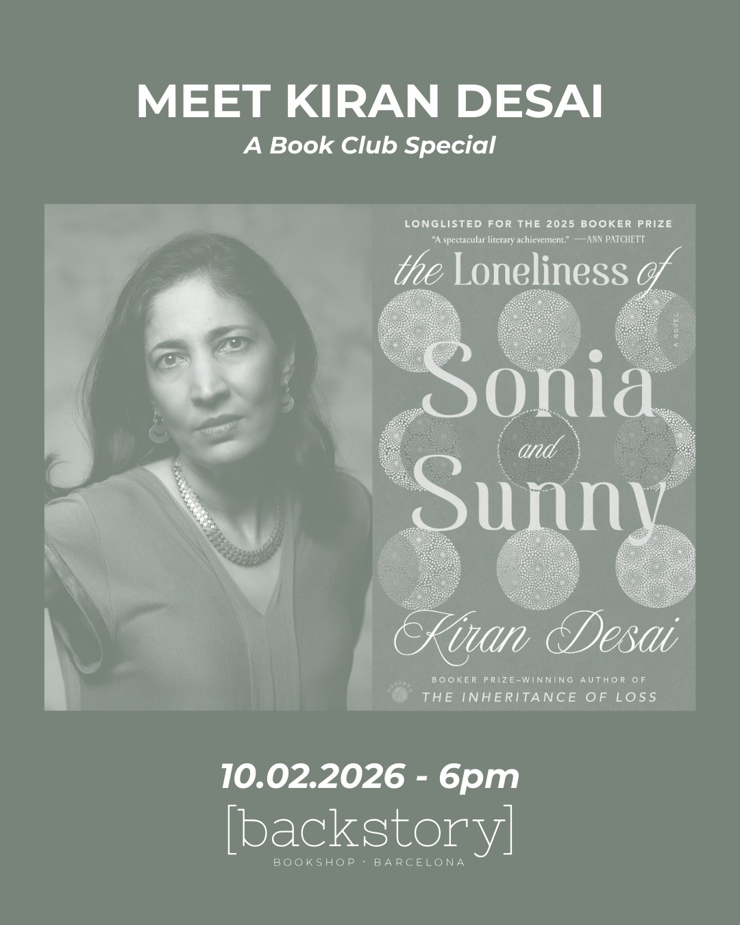 After more than twenty years of silence, Kiran Desai returns with a novel that has already become one of the most talked-about books of the year.
We’re thrilled to welcome her to Backstory for a book club–style encounter with readers, made possible thanks to @salamandraed. Kiran will be in Barcelona for the Spanish publication of The Loneliness of Sonia and Sunny (La soledad de Sonia y Sunny), translated by Aurora Echevarría, and this is a rare chance to hear from her directly and ask your questions in an intimate setting.
See you there!
📅10th of February - 6pm
🔗RSVP LINK in bio
