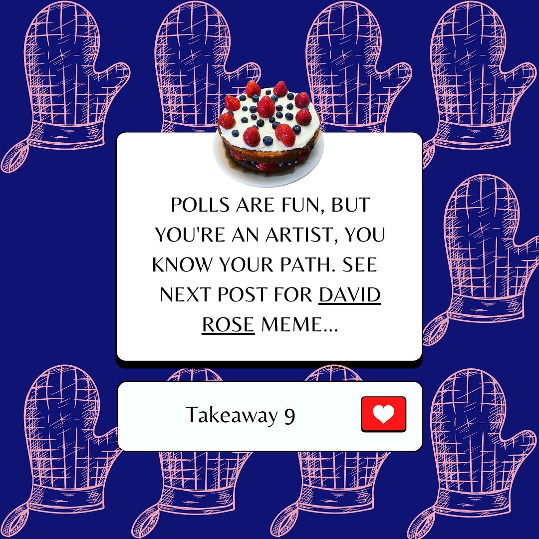 Takeaway 9 part 1: you’re an artist. Take your own path @beyonce OR #davidrose