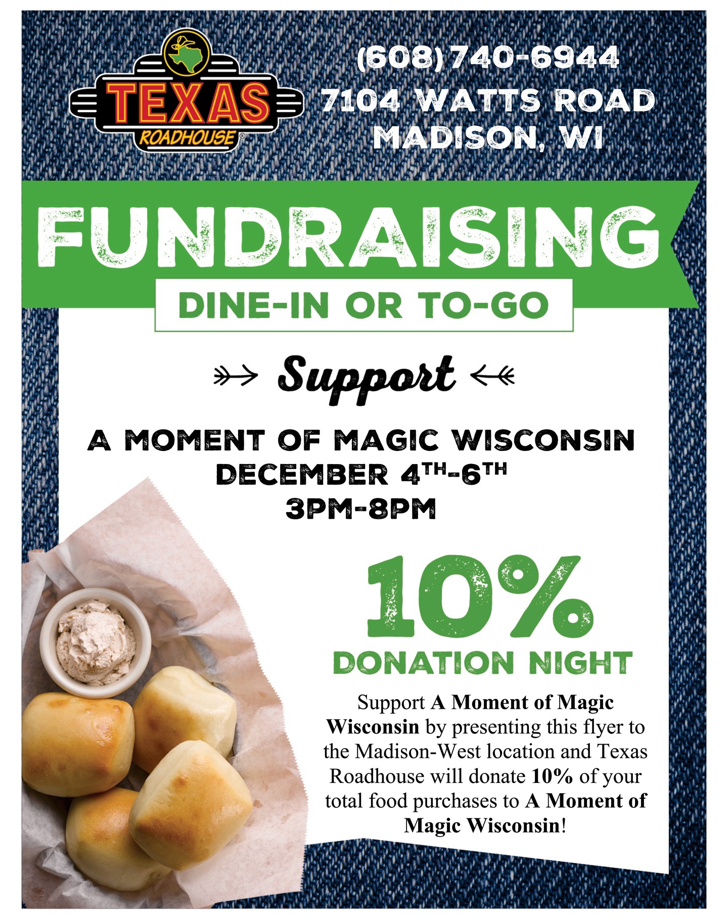 Come support A Moment of Magic Wisconsin from December 4th-December 6th from 3 pm-8 pm at the Madison-West Texas Roadhouse location! When you eat here, 10% of your total food purchase will go to our organization. We hope to see you there!
#bravestrongfearless #amomentofmagic #texasroadhouse
