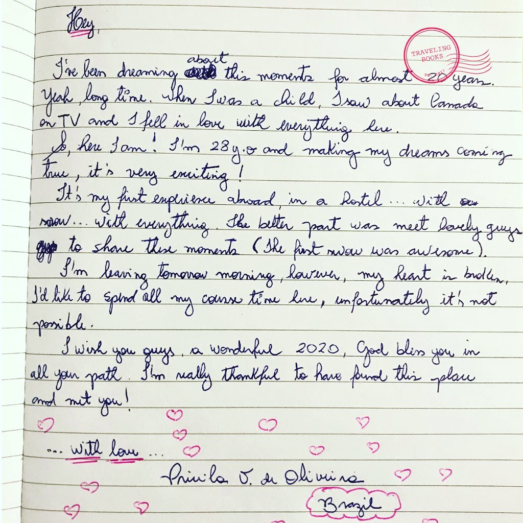 “Hey,
I’ve been dreaming about this moments for almost 20 years. Yeah, long time. When I was a child, I saw about Canada on TV and I fell in love with everything here.
So, here I am! I’m 28 y.o and making my dreams coming true, it’s very exciting!
It’s my first experience abroad in a hostel… with snow…with everything. The better part was meet lovely guys to share this moments (the first snow was awesome). I’m leaving tomorrow morning, however, my heart is broken. I’d like to spend all my course time here, unfortunately it’s not possible.
I wish you guys a wonderful 2020, God bless you in all your path. I’m really thankful to have found this plan and met you! …with love…” Pricila from Brazil
#hostel #hostels #mystory #stories #tellyourstory #shareyourstory #stayhome #quarentinestories #travelers #realpeoplerealstories @travelingbooks.co