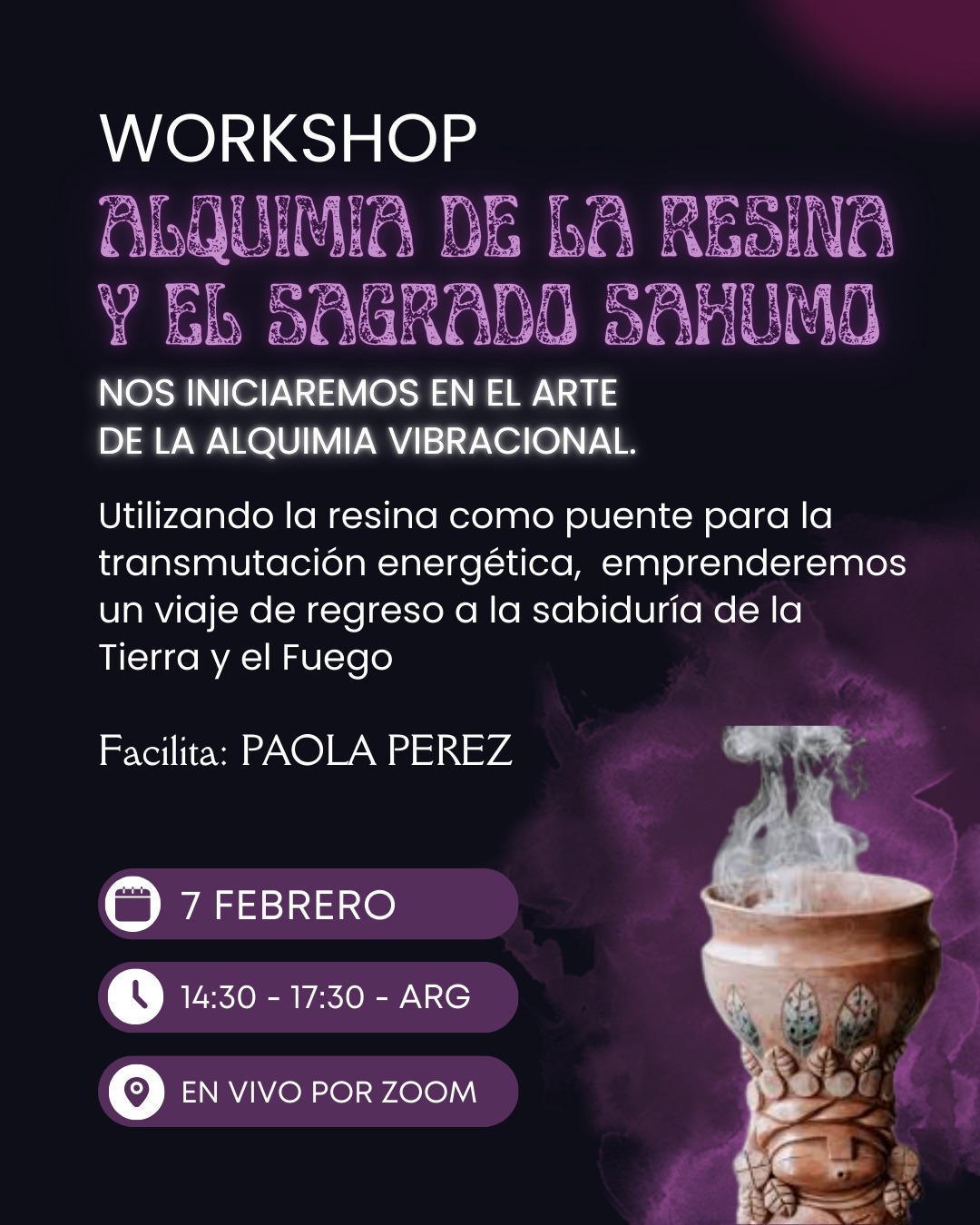 Workshop: Alquimia de la Resina y el Sagrado Sahumo 🕯️
El sahumo es una de las tecnologías de consciencia más antiguas de la humanidad. No se trata simplemente de aromatizar un ambiente, sino de un proceso alquímico donde el fuego actúa como mediador para transmutar la materia en espíritu.
En este workshop intensivo, nos alejamos del uso superficial de las hierbas para adentrarnos en la maestría de las resinas. Aprenderás a utilizar la "sangre de los árboles" como un puente vibracional para la limpieza, la protección y la recuperación de tu soberanía energética.
¿Qué abordaremos en esta formación?
Estudio Técnico de 7 Resinas Maestras: Profundizaremos en la frecuencia y aplicación terapéutica de: Copal Mexicano, Incienso (Olíbano), Mirra, Benjuí de Sumatra, Estoraque, Sangre de Drago y Sándalo.
Geometría Sagrada de la Copalera: Entenderemos el sahumador como un microcosmos que integra los cuatro elementos (Tierra, Agua, Fuego y Aire).
Protocolo de Consagración: Iniciación de tu herramienta de poder a través del Soplo Sagrado y la sintonía con los Apus de la Cordillera.
Soberanía del Alquimista: Técnicas para sostener tu eje energético y dialogar con el Deva (espíritu) de la resina durante cualquier proceso de limpieza o consulta.
Este es un viaje de regreso a la sabiduría de la Tierra, diseñado tanto para terapeutas que deseen profesionalizar su espacio de trabajo como para buscadores en su camino de autogestión energética.
🗓 Fecha: Sábado 07 de Febrero.
🕒 Hora: 14:30 hs a 17:30 hs (Arg).
💻 Modalidad: Online (vía Zoom).
📜 Incluye: Manual de formación en PDF y certificado de finalización.
Cupos limitados para preservar la frecuencia del círculo.
🔗 Inscripciones y programa completo en el link de mi biografía.
Academia Etérica — Recordando la sabiduría del origen.
#SahumoSagrado #AlquimiaVibracional #ResinasMaestras #SoberaniaEnergetica #AcademiaEterica #Sahumo #Copal #EspiritualidadProfesional