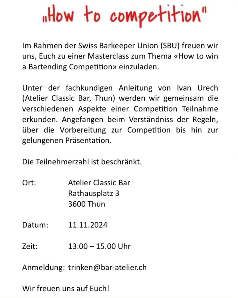 Liebe Community
Mehrere Jahre habe ich aktiv an Cocktail Wettbewerben teilgenommen. Ich durfte insgesamt 14 x im Ausland an Worldfinals teilnehmen.
wurde
4 x Schweizermeister
2 x Vize Weltmeister und gewann
1 x die Goldmedaille an der IBA Weltmeisterschaft in „Worlds Best Cocktail Design“
Nun möchte ich mein Wissen an die nächste Generation weitergeben. Dazu gebe ich eine Masterclass in „How to competition“.
Falls es euch interessiert, würde es mich freuen euch bei mir am 11.11.2024 im Atelier begrüssen zu dürfen.
Teilnehmerzahl beschränkt.
Die Kosten für den Kurs werden von der Swiss Barkeeper Union übernommen.
Stirr & strain
Ivan
English version:
Dear community
I have actively participated in cocktail competitions for several years. I was able to take part in world finals abroad 14 times.
I became
Swiss champion 4 times , I was vice world champion 2 times and won
the gold medal 1 time at the IBA World Championship in "Worlds Best Cocktail Design"
Now I would like to pass on my knowledge to the next generation. To do this, I am giving a master class on the topic of "How to take part in competitions".
If you are interested, I would be happy to welcome you to Atelier Classic Bar on November 11th, 2024.
Number of participants limited.
The costs for the course are covered by the Swiss Bartender Union.
Stir and strain
Ivan