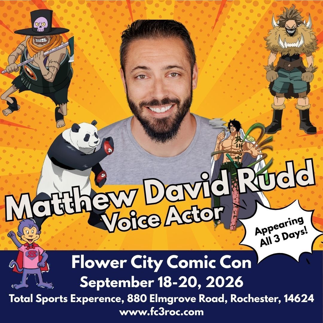 We are excited to welcome Matthew David Rudd to the 10th anniversary of #fc3! #fc32026! This is a show you don't want to miss! #anime #ExperienceFC3 @matthewdavidrudd
Matthew is a film, television and voice actor. He is the voice of Panda & Mahoraga in Jujutsu Kaisen, Tamagami No. 3 in Dragonball Daima, Admiral Ryokugyu in One Piece, Rak Wraithraiser in Tower Of God, Belial in Granblue Fantasy, Shoei Barou in Blue Lock, Legendary Rocker Corey Taylor in SMITE, The Utopian and The Salamander in Netflix's Super Crooks, Shishido in My Hero Academia, Leaky Eye Luca in Jojo's Bizarre Adventure, and he voices many more characters in both animation and video games. Matthew's work includes appearances on Queen of the South, American Crime and several award-winning short films as well as voice over work for Netflix, Adult Swim, Funimation/Crunchyroll, Sony Interactive, Square-Enix, Bethesda Softworks, Activision/Blizzard and many more.