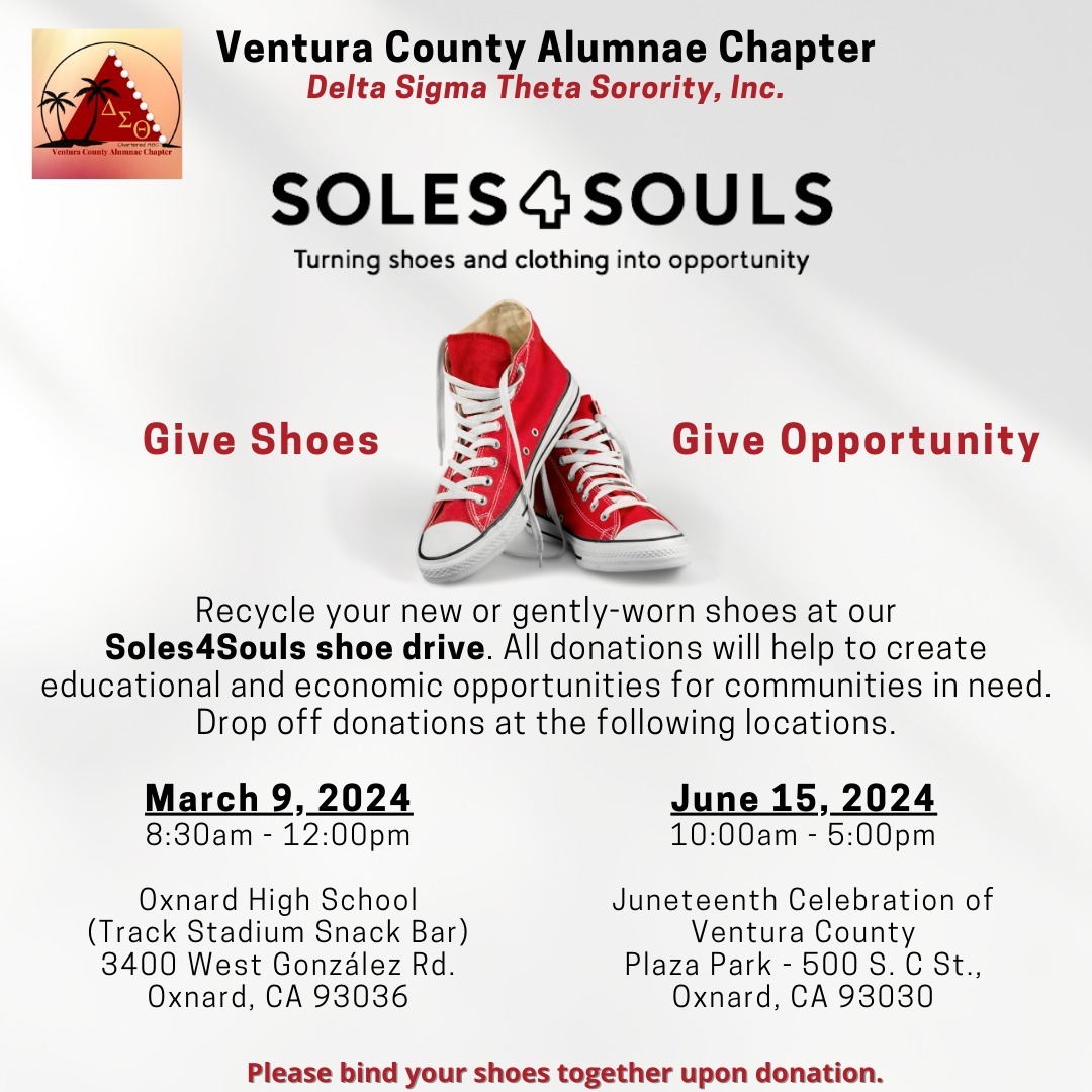 **UPDATED SECOND DATE**
One amazing cause.
Two opportunities to give.
Give Shoes. Give Love.
The Ventura County Alumnae Chapter of Delta Sigma Theta Sorority, Inc. is hosting a shoe drive in support of @soles4souls -- whose mission is to create opportunities for women in developing nations to start and sustain small businesses. Bring your new and gently worn shoes for donation and please bind them together upon drop-off.
Join us this Saturday, March 9th at Oxnard High School for our first collection of the year!
Hope to see you there!
#vcacdst #soles4souls #venturacounty #dst1913 #dstsocialaction #DSTFarwestRegion #dstfarwestrr