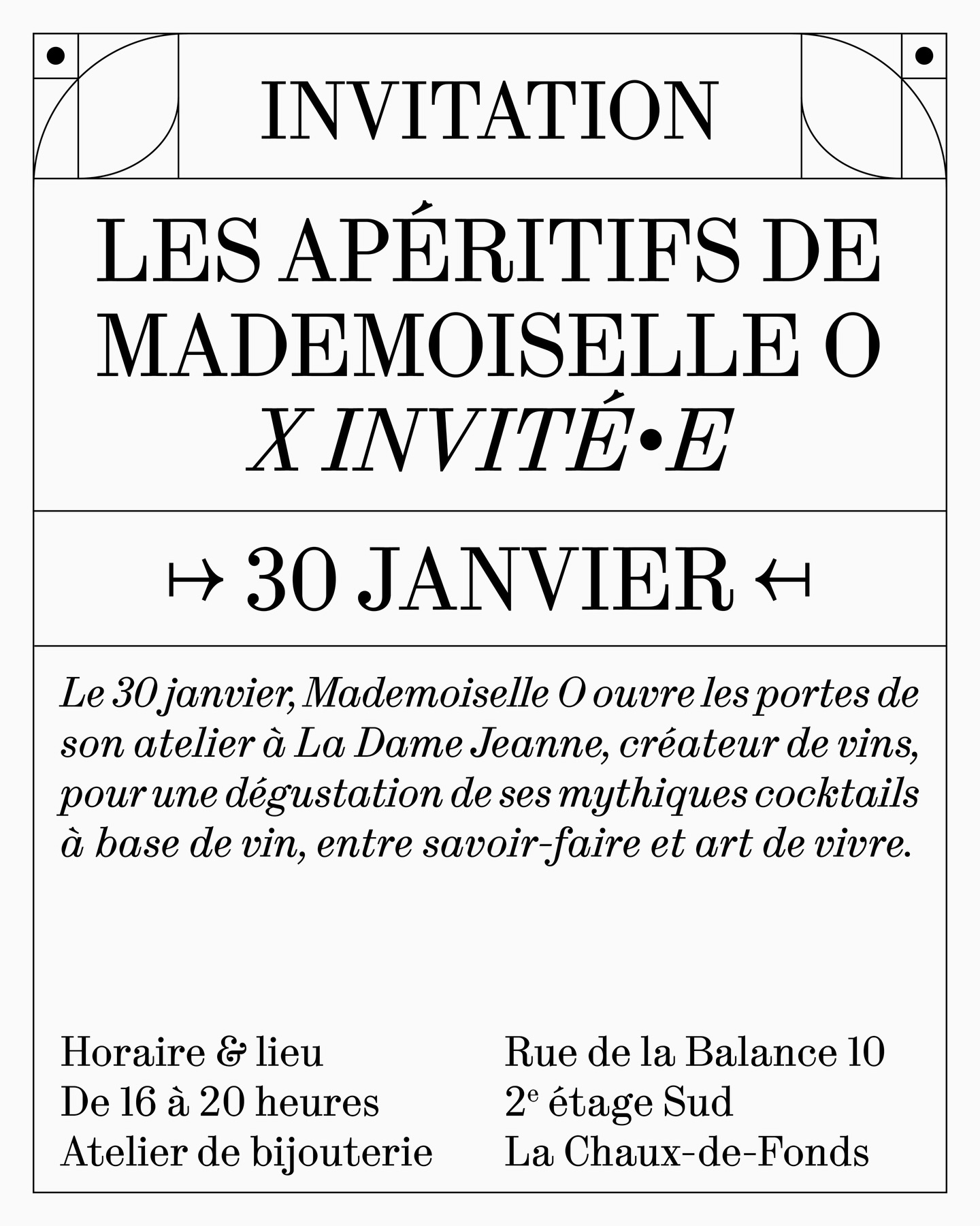 De janvier à juin, chaque dernier vendredi du mois, Mademoiselle O ouvre les portes de son atelier de bijouterie.
À cette occasion, elle convie un·e invité·e issu·e des univers de la création — artistes, artisan·es ou esprits libres — pour une rencontre placée sous le signe du partage, de la découverte et du savoir-faire.
Un moment suspendu où les bijoux dialoguent avec d’autres pratiques créatives, dans une atmosphère chaleureuse, festive et délicatement inspirée des Années folles.
Save the dates :
30 janvier
27 février
27 mars
24 avril
29 mai
26 juin
—> Première date : vendredi 30 janvier 16h-20h
Invité : @la_dame_jeanne_
✨ Ouvert à tou·te·s — entrée libre - CHF 8.- le cocktail
🥂 Ambiance musicale & surprises
💵 10% de remise sur les bijoux en stock ou sur tout nouveau projet créatif conclu durant la soirée
#MademoiselleO #AtelierOuvert #Création #Bijouterie #Artisanat #RencontreCréative #AnnéesFolles