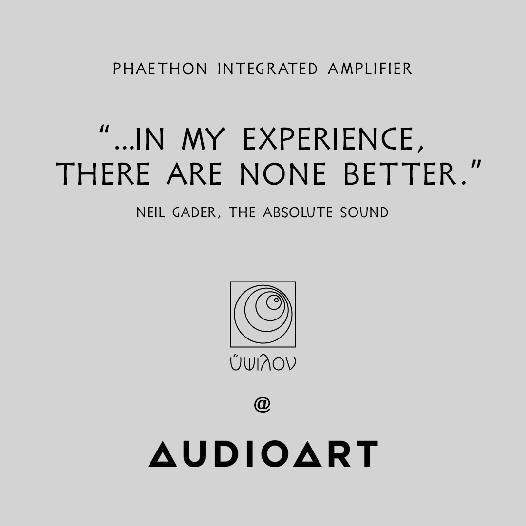 " ...IN MY EXPERIENCE THERE ARE NONE BETTER."
Neil Gader, The Absolute Sound
The Ypsilon Phaethon Integrated Amplifier
A true giant killer and a genuine taste of the highest end of audio – at a brilliant price point.
Anyone considering an integrated or pre and power amps in the £15-30k bracket, or wishing to simplify their system, must hear what the Ypsilon Phaethon can do! It gets everything so right.
Audio Art - Home to the incredible Ypsilon Range in London, Surrey and across the UK.
The Ypsilon Phaethon is available for demonstration now at Audio Art.
Read The Absolute Sound Ypsilon Phaethon review: https://www.audio-art.co.uk/reviews
@ypsilon_highend #ypsilonelectronics #highendaudiosystems #highendaudio #hıfı #amplifier #luxuryaudio #valveamplifier #preamp #poweramp #integratedamplifier #audioart #av @the_absolute_sound