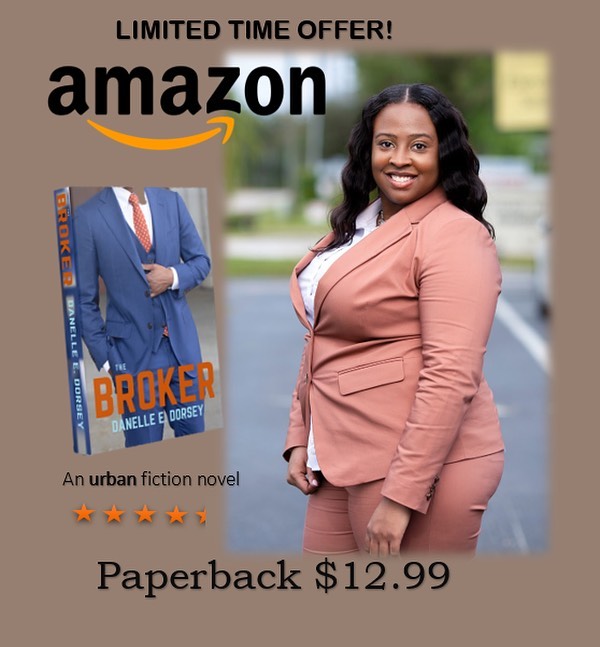 Read one of the 2020 Best-Selling Urban Fiction Erotica novel’s about one black man who proved to be more than a finance broker. NOW DISCOUNTED THROUGH APRIL 15, 2020‼️‼️ Kindle Unlimited: FREE
Ebook: $3.99
Paperback: $12.99
https://www.amazon.com/Broker-Danelle-Dorsey/dp/B0851MHSC8/
#thebrokerbook