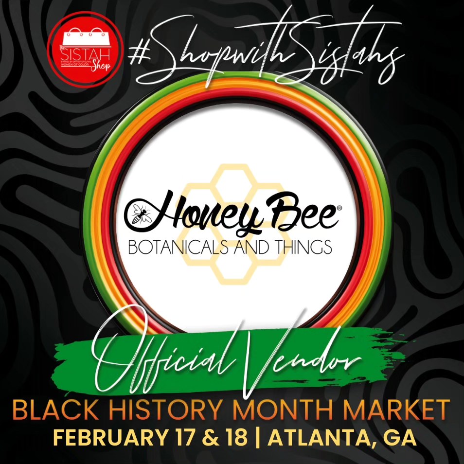 JOIN US AT ATLANTIC STATION!! 🛍
Get some shopping done with your local vendors, at this year's Black History Month Market. Honeybee Botanicals is going to be attending. Hope to see you there!!
DAY/TIME:
February 17th (11am - 8pm) & 18th (12pm - 6pm)
LOCATION:
Atlantic Station
1380 Atlantic Dr NW, Suite #14125, Atlanta, GA 30363
#honeybeebotanicalsandthings
#shopwithsistahs
#blackhistorymonth
#blackhistory