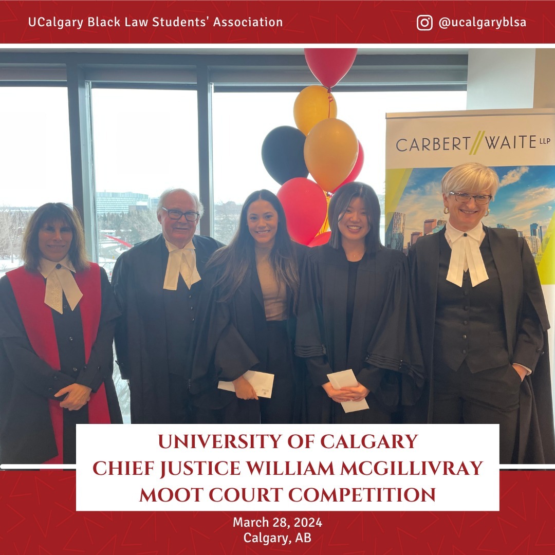 Congratulations to our BLSA member Mara Stirling and her partner Claire Han, for winning the 2024 University of Calgary Chief Justice William McGillivray Moot Court Competition.