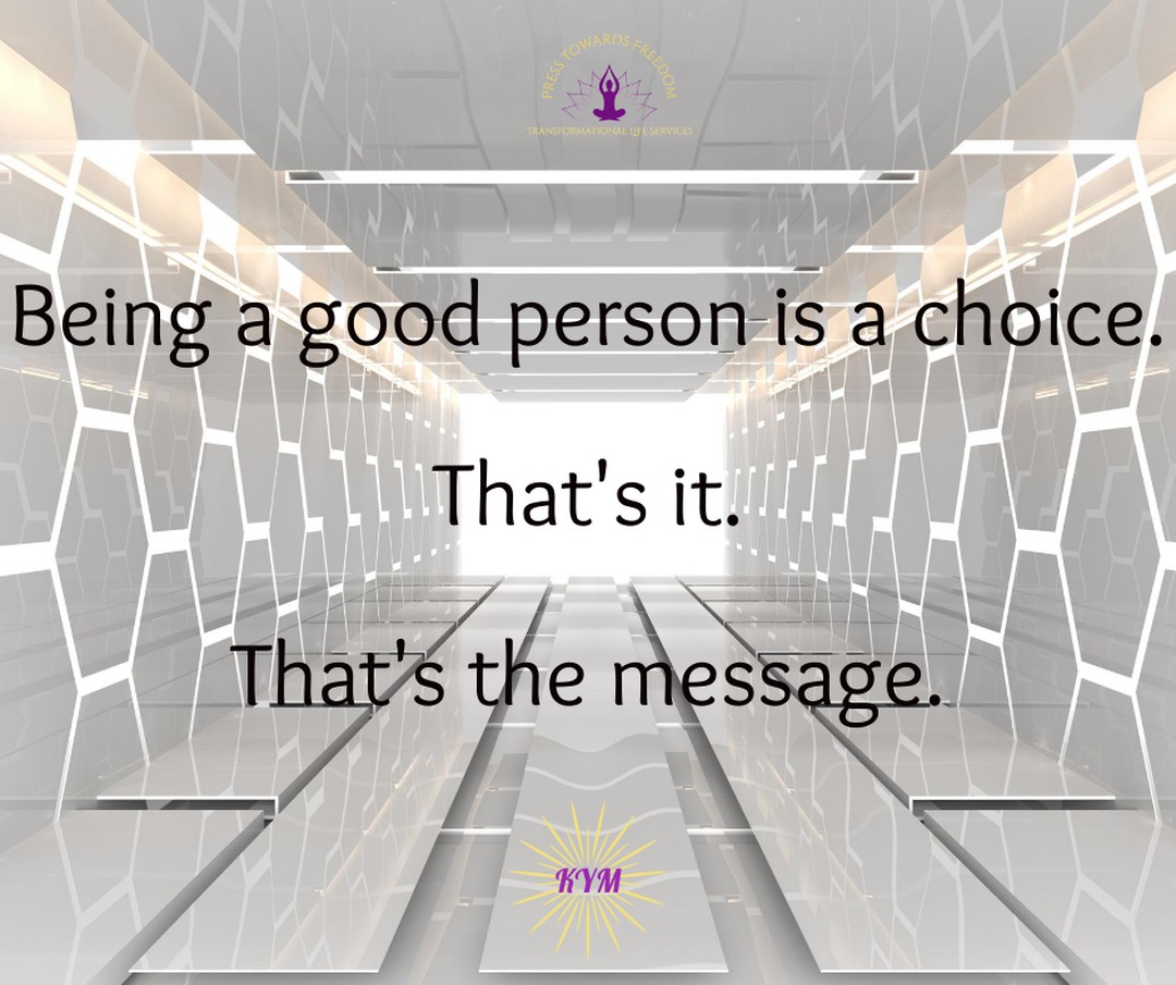 #PressTowardsFreedom
#Choices
#LifeDecisions
#KYM