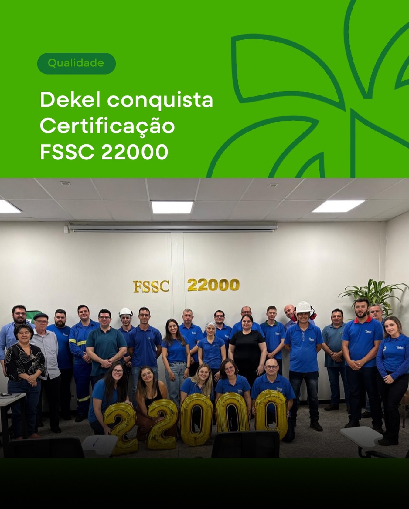 É oficial: a Dekel é FSSC 22000! 🏆
Conquistamos a certificação FSSC 22000, um dos mais importantes padrões internacionais de segurança de alimentos, reconhecido pela GFSI.
Essa certificação reforça nosso compromisso com:
✔️ Qualidade
✔️ Segurança dos alimentos
✔️ Processos rigorosos e rastreáveis
✔️ Melhoria contínua
Seguimos evoluindo, investindo em processos, pessoas e tecnologia para entregar sempre o melhor aos nossos clientes e parceiros.
Parabéns a todos os envolvidos 💪