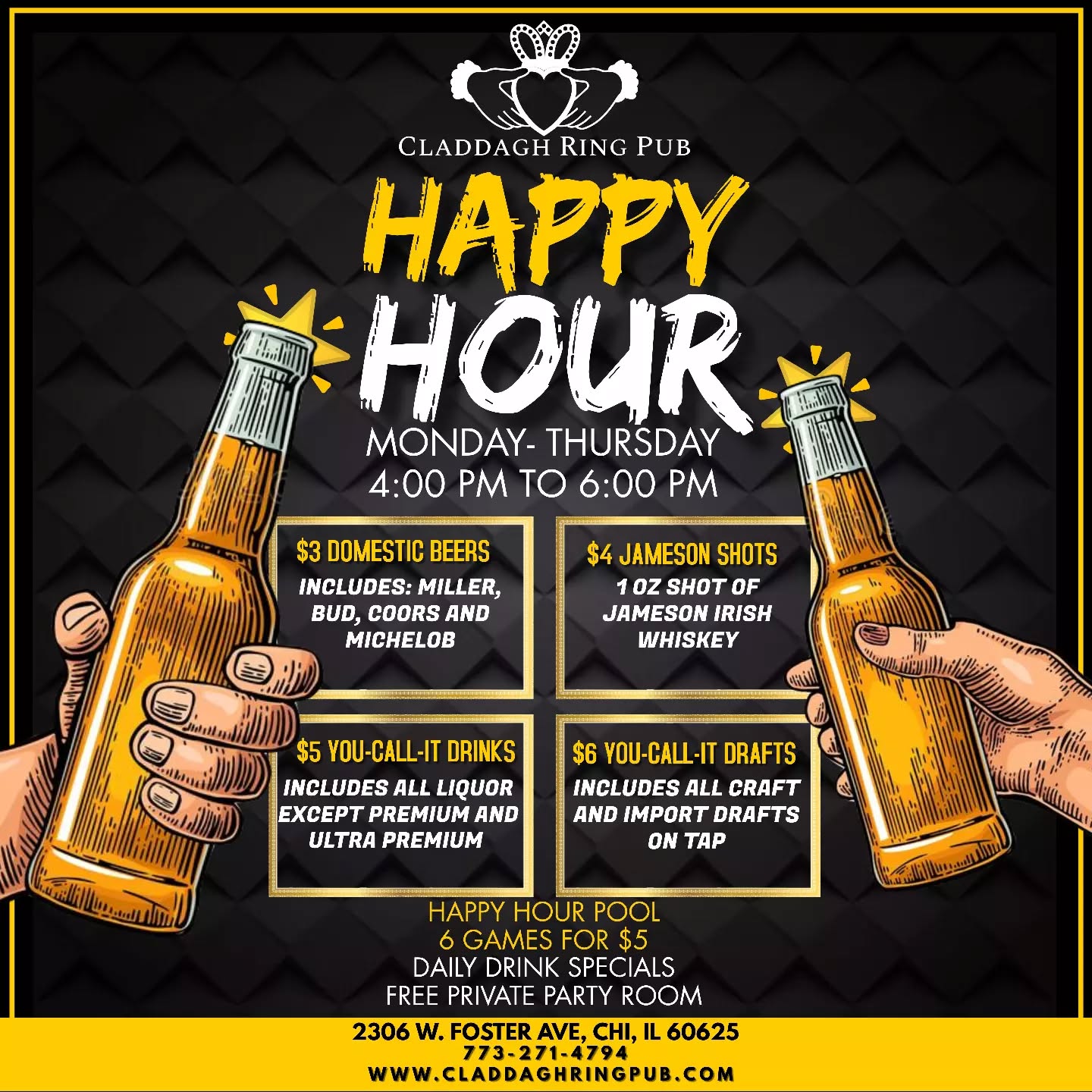 Join us for our all new Happy Hour Drink Specials every Monday thru Thursday from 4PM to 6PM at The Claddagh Ring Pub
