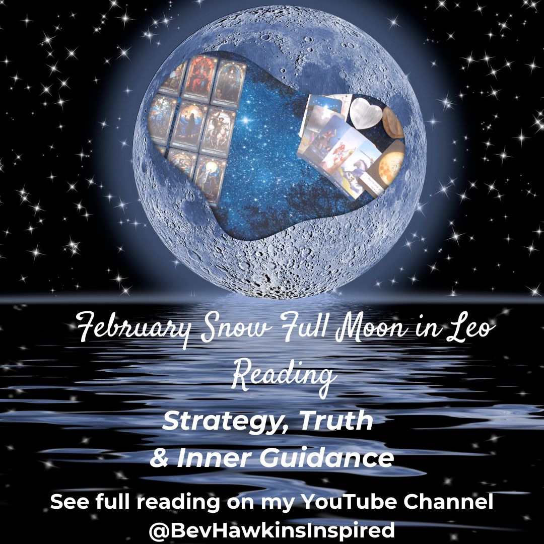 🌕The February Snow Full Moon in Leo Tarot Reading | Strategy, Truth & Inner Guidance 🌕
This February Snow Full Moon in Leo tarot reading explores the powerful energies of collaboration, strategy, inner guidance, and truth as we move through this Aquarius season’s full moon energies..
✨ Don’t let pride rush your process.
✨ What you’re seeking becomes clear when you pause.
For all the details view the full reading on my YouTube Channel @BevHawkinsInspired
#FullMoonInLeo
#TarotReading
#Strategy
#Truth #InnerGuidance