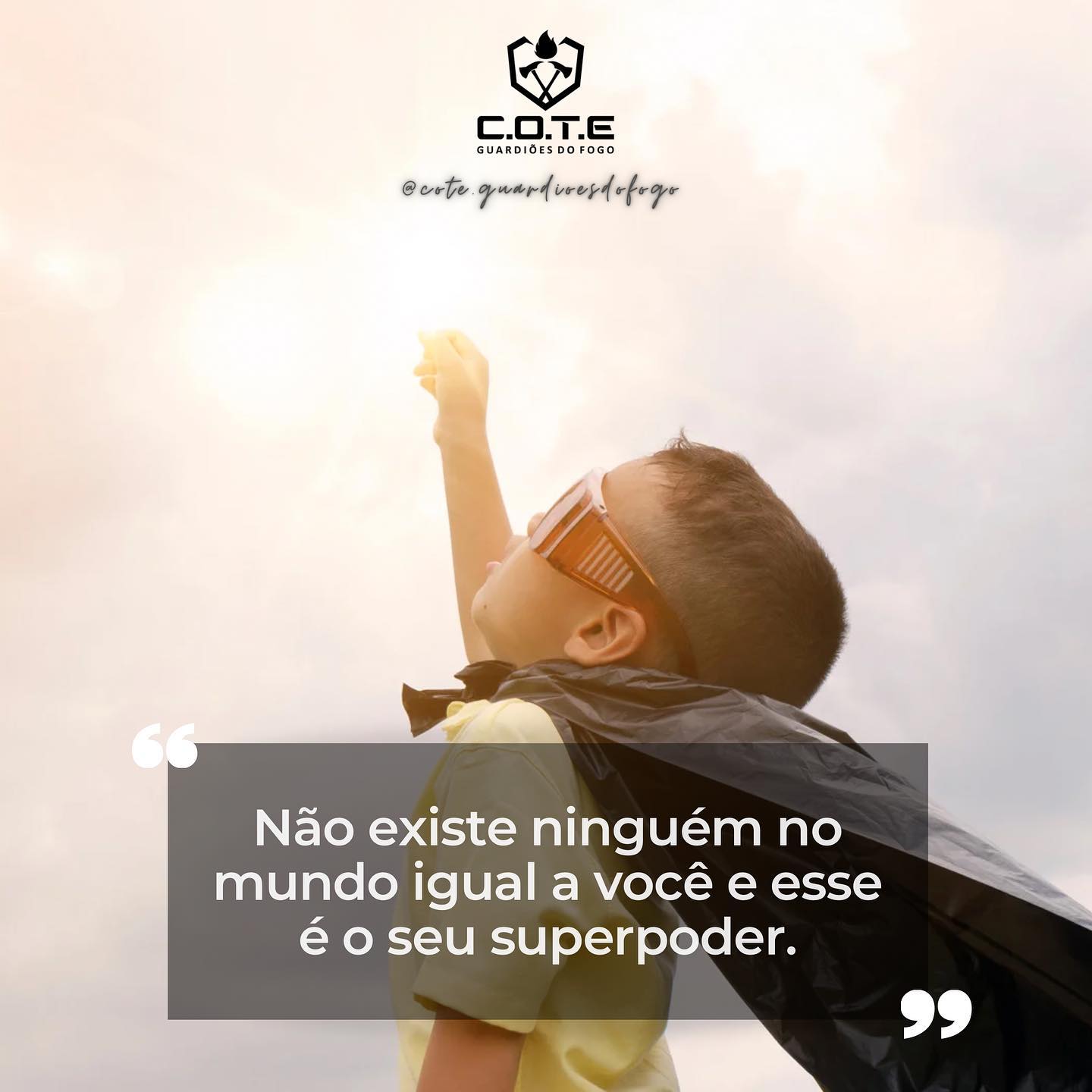 “Não existe ninguém no mundo igual a você e esse é o seu superpoder.” 🦾🫵🏻
⠀
Quando se sentir desmotivado(a) e sem esperança, lembre-se, é você quem está no controle e isso já é o suficiente para que a sua vida seja extraordinária, assim como você também é! ❤️
⠀
C.O.T.E - Guardiões do Fogo,
“Lutando pela sua vida e seu futuro.”