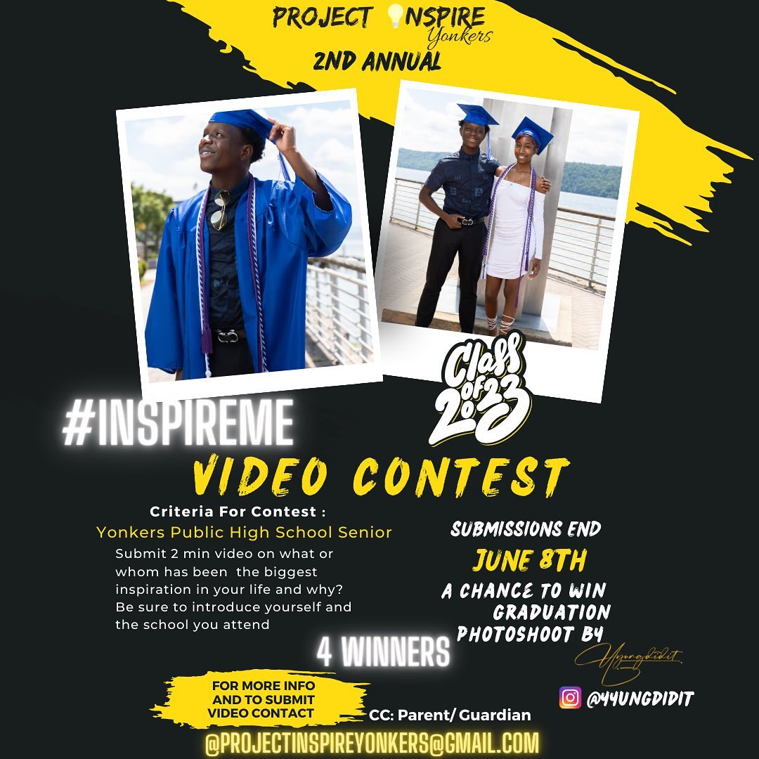 🗣️IT’S THAT TIME OF YEAR AGAIN‼️‼️‼️‼️‼️‼️‼️
Yonkers High School Seniors you will be walking across that stage and be on your way to the next chapter of your life to do amazing things @projectinspireyonkers is HAPPY to PRESENT its 2ND ANNUAL #INSPIREME Contest It’s not competitive just a entry to get a chance to WIN 📸 A Graduation Photoshoot there will be 4 WINNERS will be chosen RANDOM LIVE
Please refer to the flyer for more details or shoot us a DM