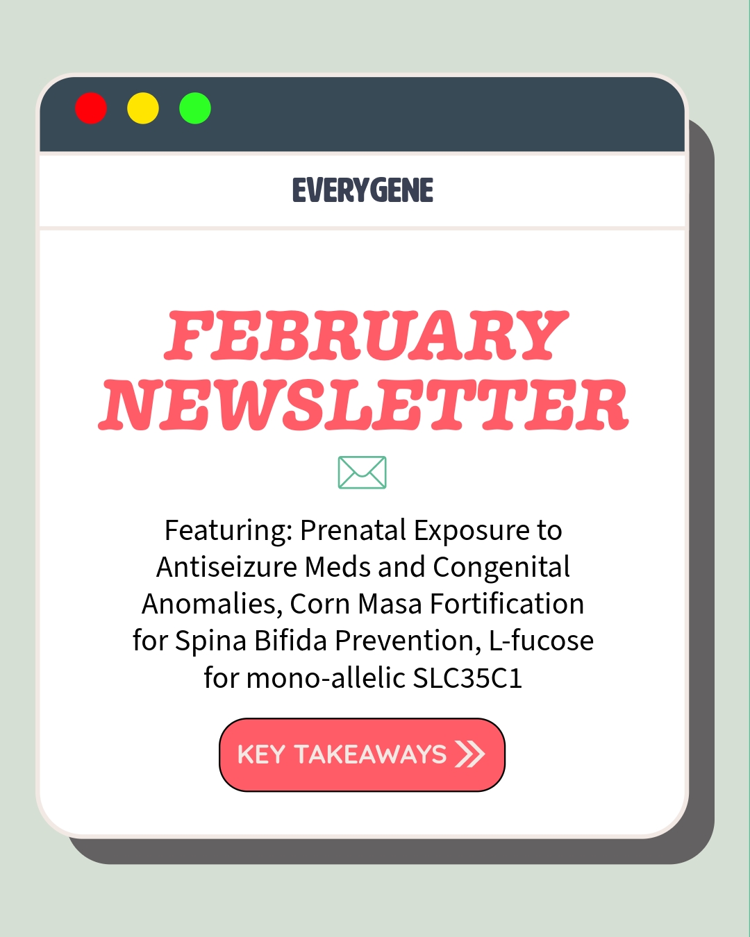💕 The February Newsletter!
📲Subscribe via link in bio! No Spam, No Cost, Yes knowledge.
💡 This month's topics: Prenatal Exposure to Antiseizure Meds and Congenital Anomalies, Corn Masa Fortification for Spina Bifida Prevention, and L-fucose for mono-allelic SLC35C1!
❓What are these newsletters? Every month, we look for the most interesting genetic and metabolic journal articles. We read them, summarize them into digestible bites, and post their summaries with the article.
#everygene #geneticist #geneticcounselor #gene #newsletter #substack