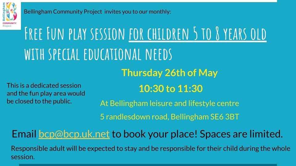 Bellingham Community Project invites you to our monthly:
Free Fun play session for children under 5 to 8 years old with special educational needs
Thursday 26th of May
10:30 to 11:30
This is a dedicated session and the fun play area would be closed to the public. #specialneedsfamily
A responsible adult will be expected to stay and be responsible for their child during the whole session.