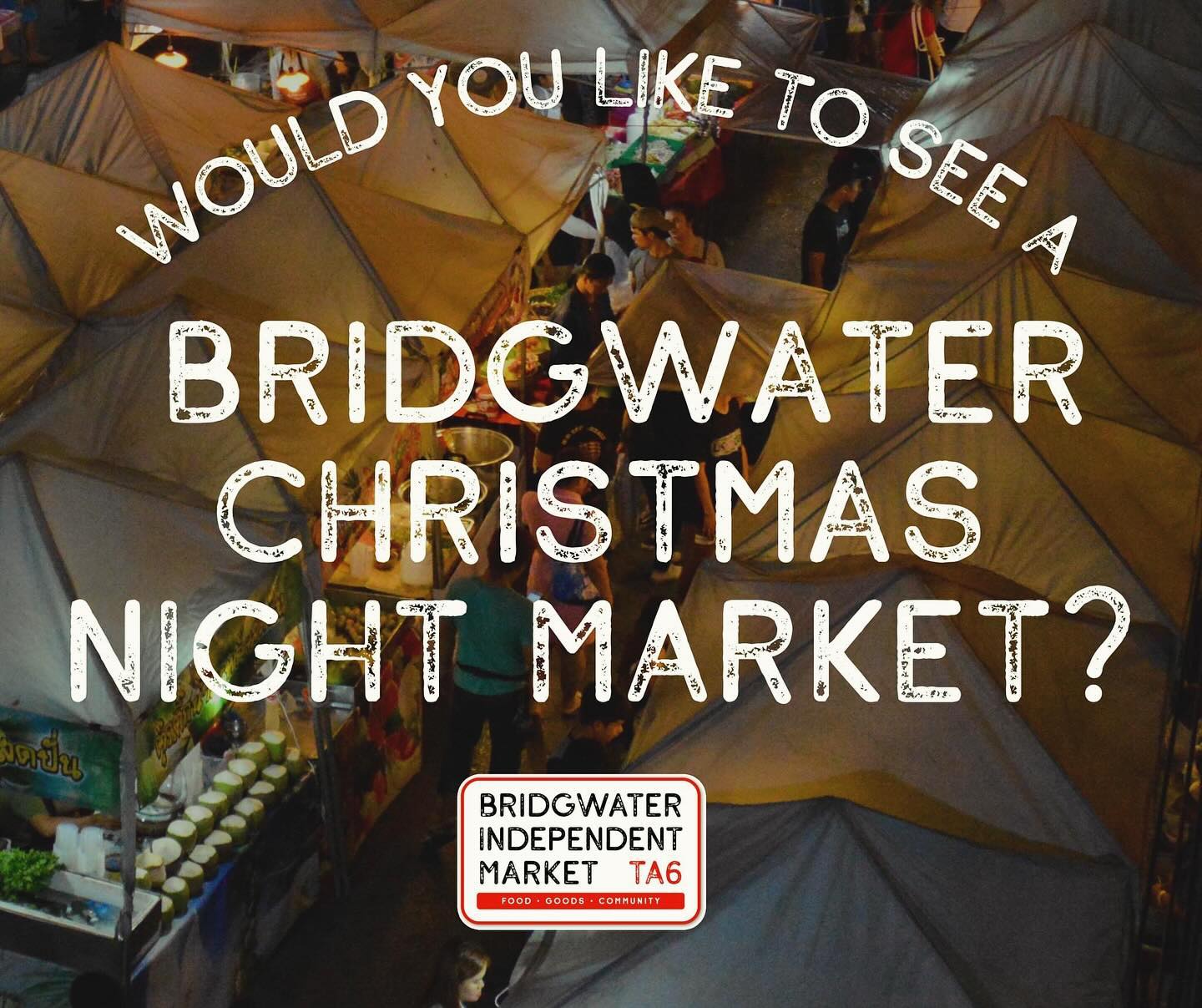Would you like to see a Christmas “Night Market” in Bridgwater in the run-up to Christmas? 🎄✨
Imagine fairy lights, Christmas Carols, delicious food, fabulous Christmas shopping opportunities and loads of festive cheer!
This special Christmas Market would likely be on Thursday, November 28th, from 5pm to 9pm and Thursday, December 5th, from 5pm to 9pm and we’d love to know what you think, and whether you’d like it to be at Bridgwater Docks or in the town centre.
A Christmas Market will be a brilliant boost to the Bridgwater economy in the run-up to Christmas and will bring a festive feel to the local community. 🎁🎁
What do you think? Let us know 👇🏻😊
#FoodGoodsCommunity
#christmasmarket #christmastime #bridgwater #somersetmarkets #youropinionmatters