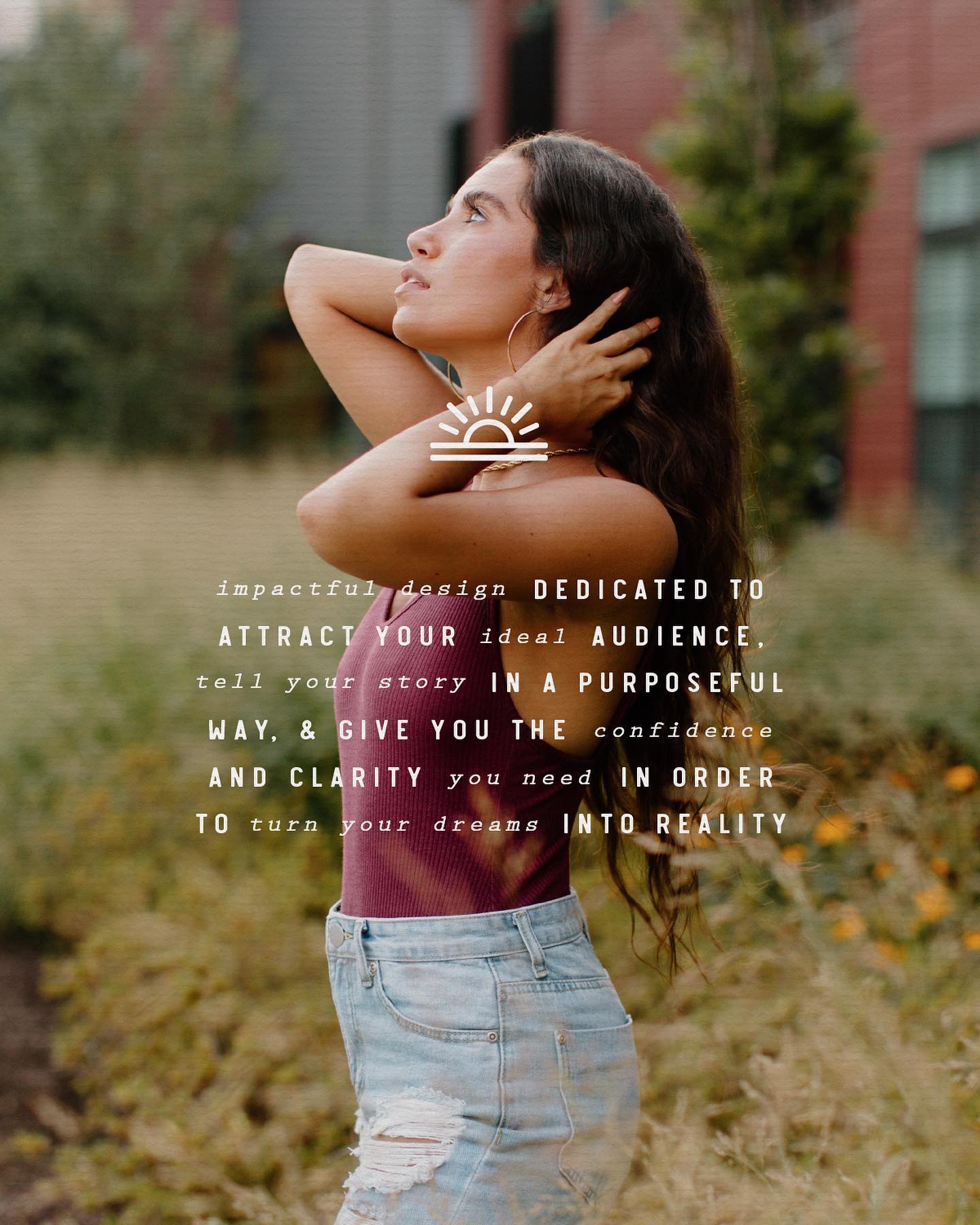 Sunkissed Studio (noun): a creative studio that creates impactful design dedicated to attract your ideal audience, tell your story in a purposeful way, and give you the confidence and clarity you need in order to turn your dreams into reality ā¼