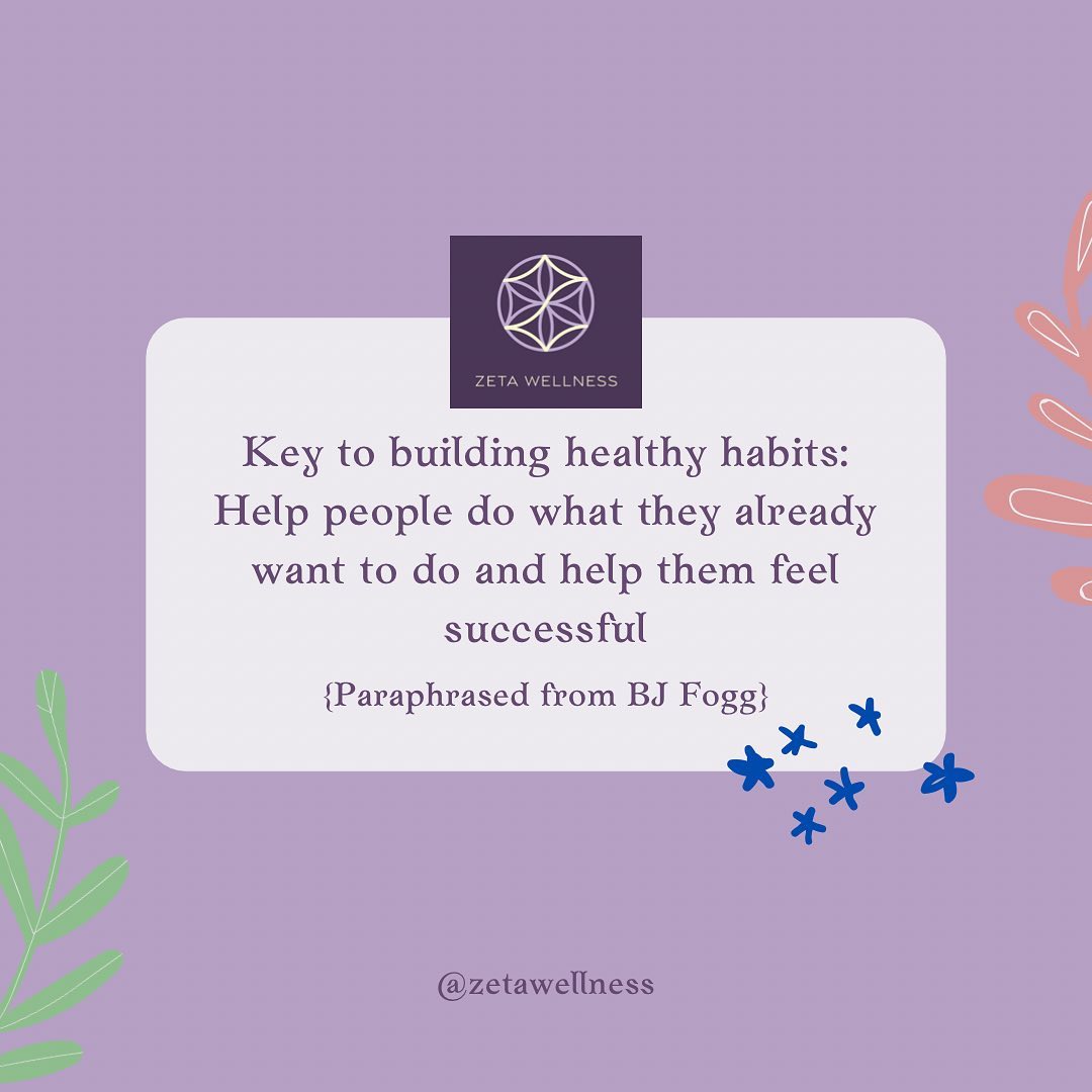 HUGE fan of reflecting on words of wisdom from books and podcasts. Today’s paraphrase comes from a podcast with @bjfogg. Appreciate your work on habit change, Dr Fogg! #healthyhabits #zetawellness