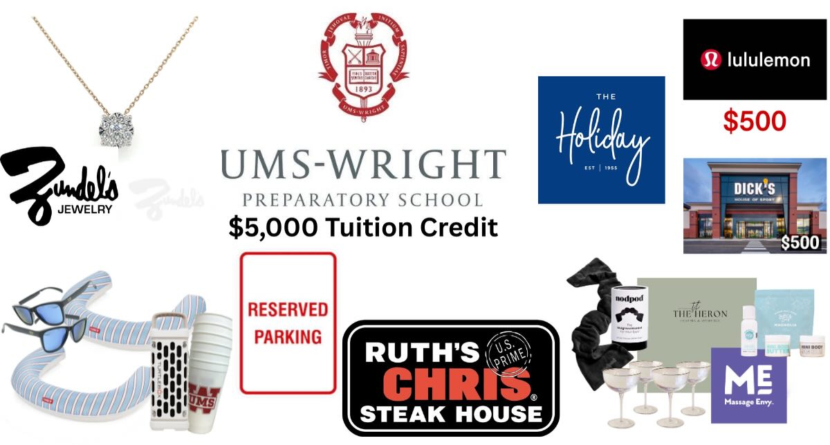 Visit umswright.givesmart.com to purchase your chance at the amazing raffle items in the auction!
Whether you are entering for a chance to win the $5,000 tuition credit to UMS-Wright or college of choice, a .35ct diamond necklace from Zundel’s, a luxury self care package, a beach and boat day bundle, $500 Ruth’s Chris gift card, $500 Dicks gift card, $500 Holiday gift card, $500 Lululemon, a VIP parking spot on campus, or all of the above, your contribution is greatly appreciated and the PTA can’t wait to see who the lucky winners are!