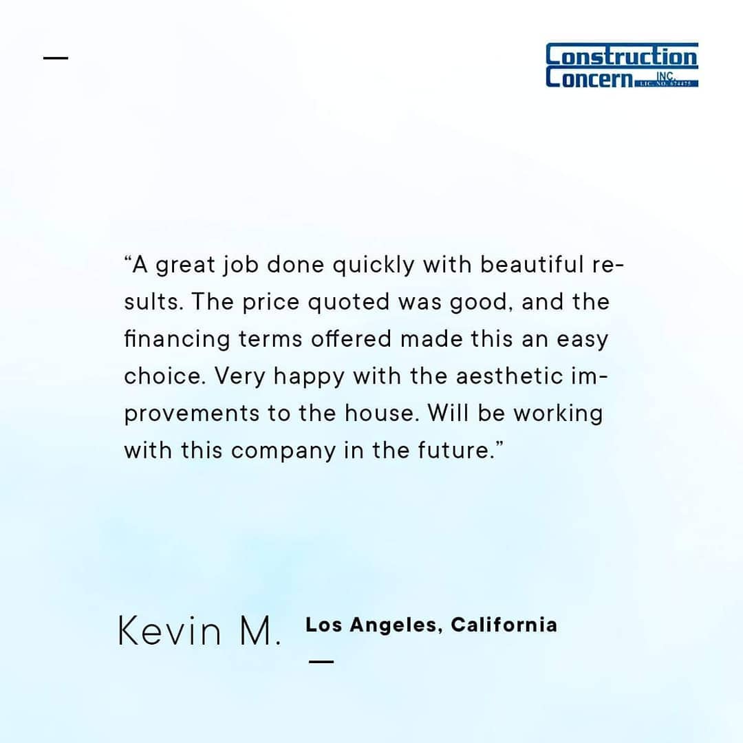 Thank you for your kind words, Kevin! We look forward to working on your home again in the future! .
.
.
#constructionconcern #construction #home #homeimprovement #energy #airconditioning #heating #HAC #energyefficiency #energyefficient #windows #door #siding #roofingl #homedepot #sears #lowes #paint #solarpanels #roomaddition #socal #lacounty #kerncounty #conejocounty #orangecounty #sanfernandovalley #santaclaritavalley #sanbernardinocounty #venturacounty
