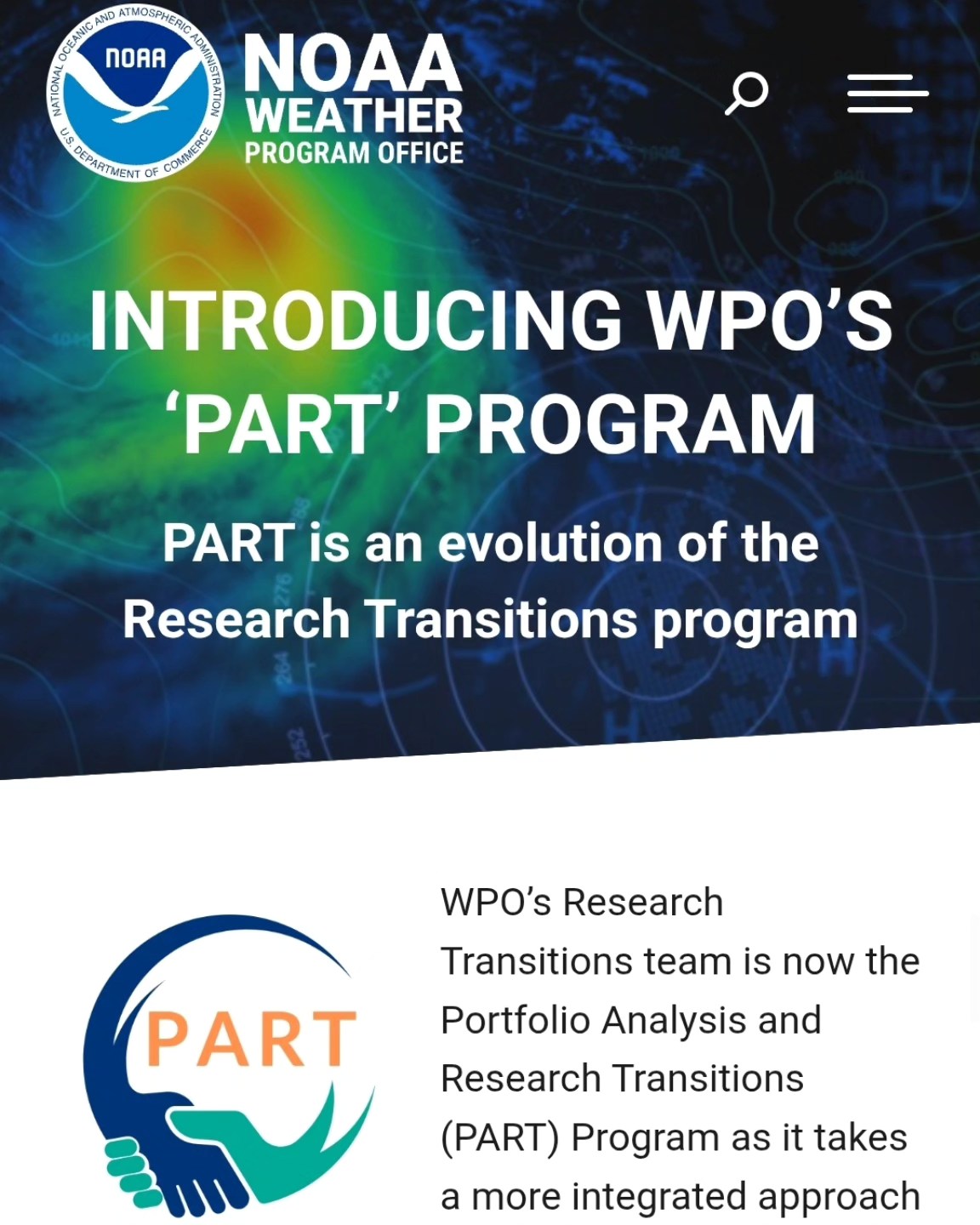 Amid all the chaos going on, I’ve found it helpful to focus on the positive—and for me, that’s been the exciting work I’ve been doing since joining NOAA’s Weather Program Office (WPO) last summer.
Over the past year, I’ve had the opportunity to work with an incredible team dedicated to strengthening how we transition weather research into real-world operations and applications. What was once known as the R2O team has now evolved into the Portfolio Analysis and Research Transitions (PART) Program.
Our mission? To ensure WPO is built for success—not just by supporting effective transitions, but by deeply understanding our research portfolio so we can make smarter, more informed decisions about weather research investments. We know there’s no “one size fits all,” and we’re committed to building a flexible, thoughtful approach.
It’s been an amazing journey so far—digging into weather research from a whole new angle and, yes, geeking out along the way.
Curious to learn more about the PART Program?
Read more here: https://wpo.noaa.gov/part-program-portfolio-analysis-research-transitions/
And visit our team site: https://wpo.noaa.gov/portfolio-analysis-research-transitions/
If our office survives this administration's cuts of course...